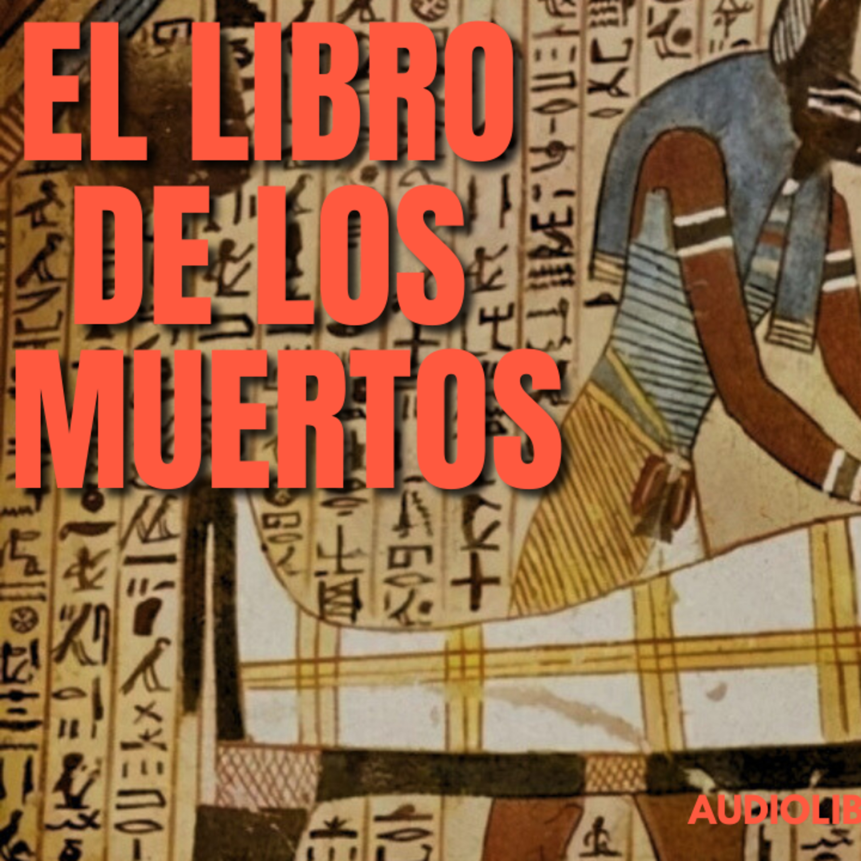 📜 EL LIBRO DE LOS MUERTOS DE EGIPTO 🐫👁️ AUDIOLIBRO COMPLETO en ESPAÑOL ⚰️PARTE 1 episode artwork