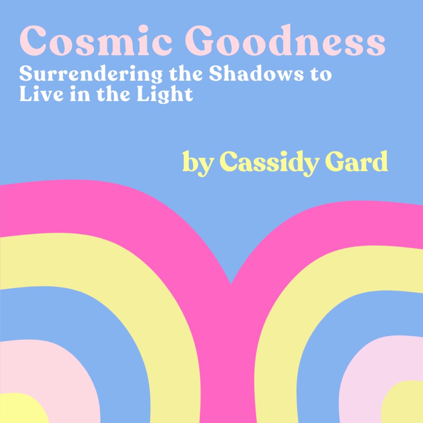 AUTHOR CHAT: Cassidy Gard's "Cosmic Goodness"
