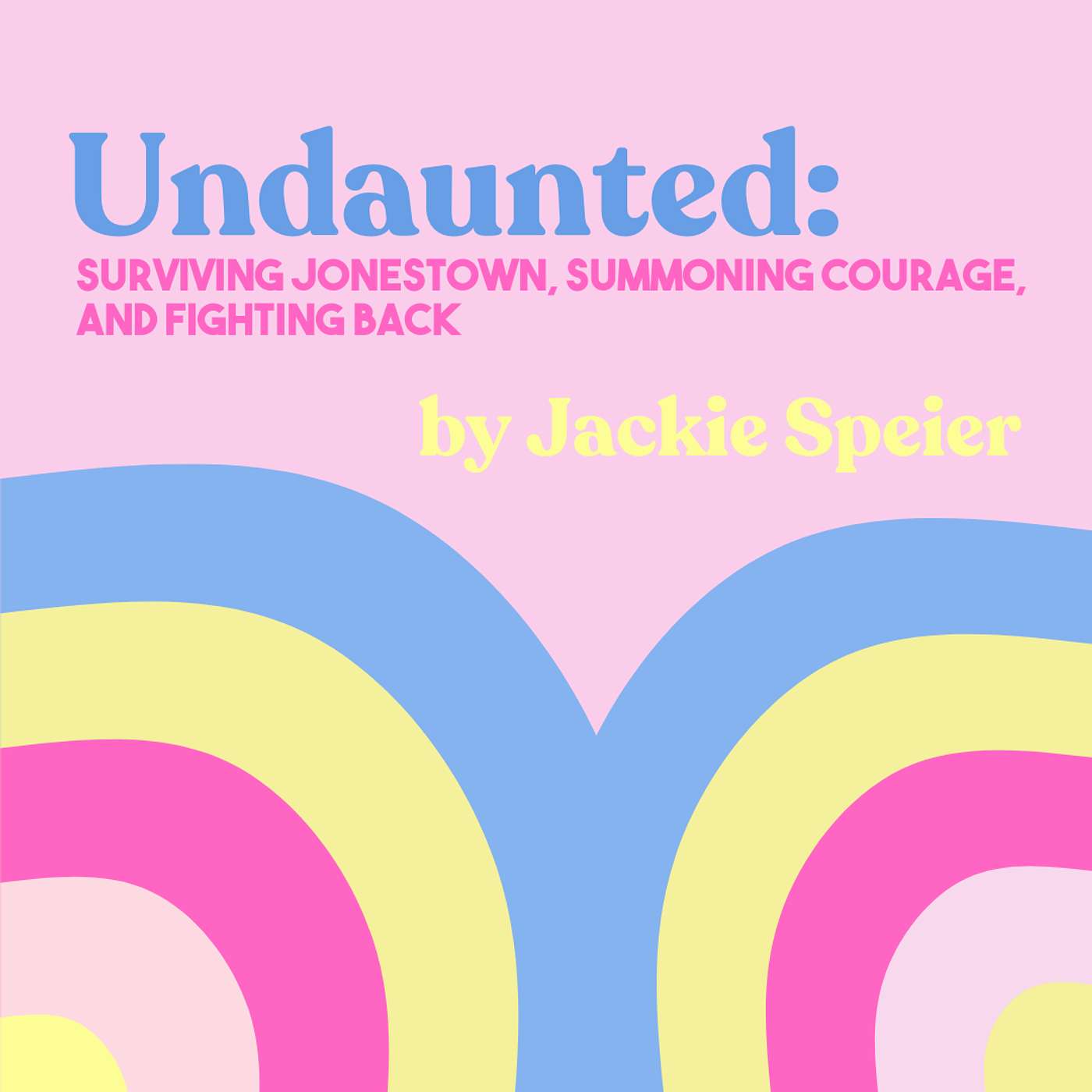 Turning Pain into Purpose // Jackie Speier's "Undaunted" episode artwork
