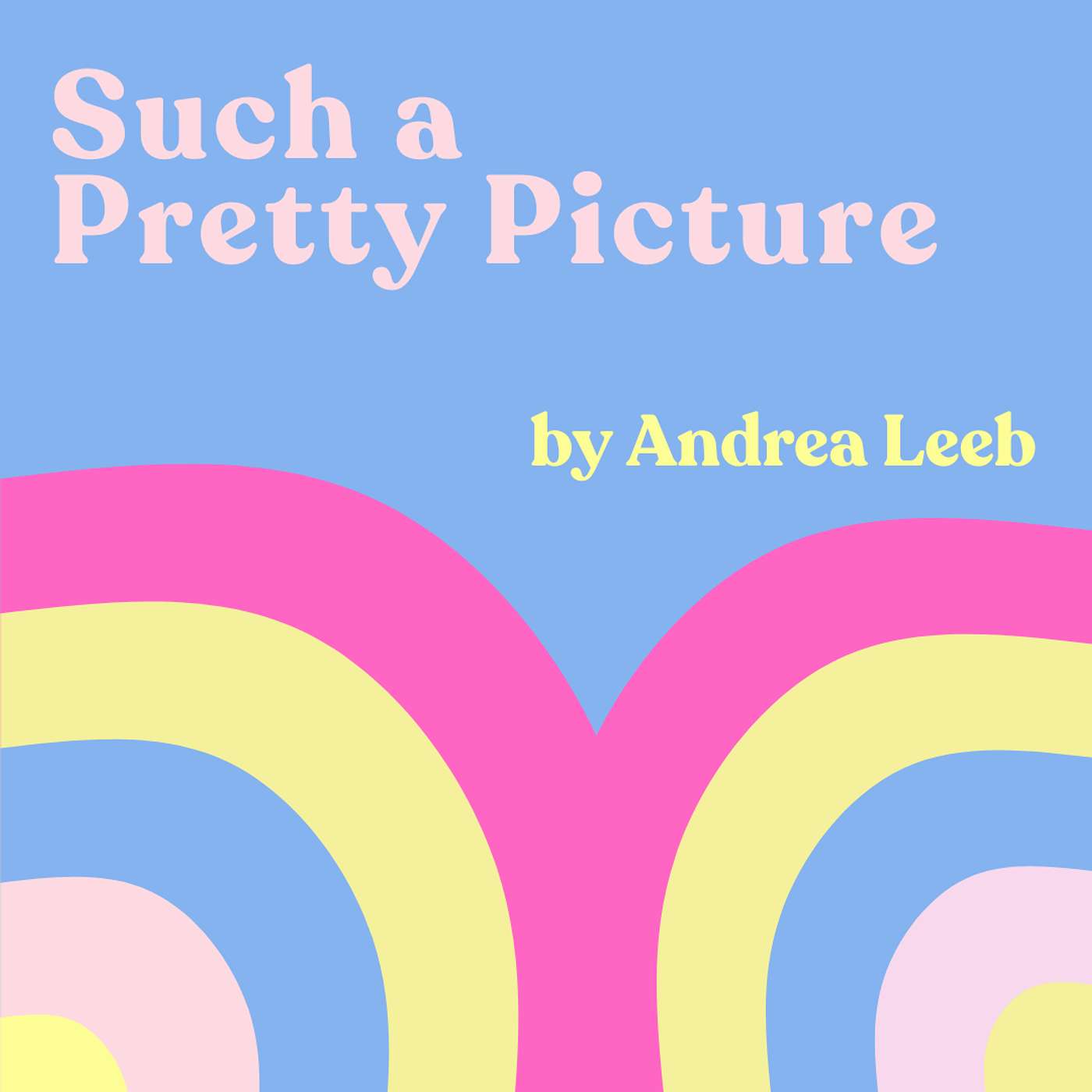 AUTHOR CHAT: Andrea Leeb's "Such a Pretty Picture"