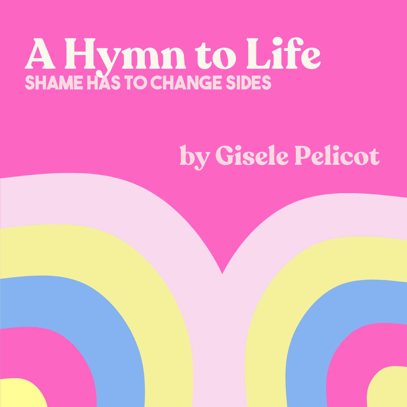 BSB: Gisele Pelicot's "A Hymn to Life"