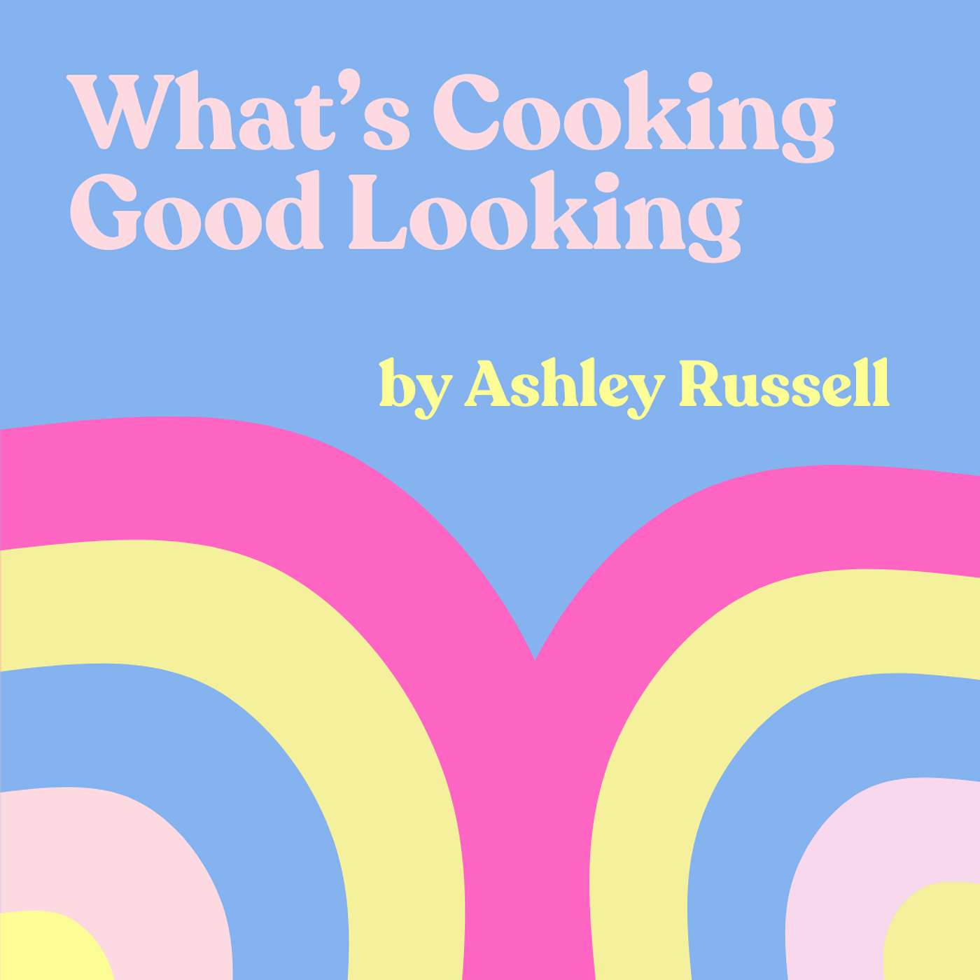 AUTHOR CHAT: Ashley Russell's "What's Cooking Good Looking" episode artwork