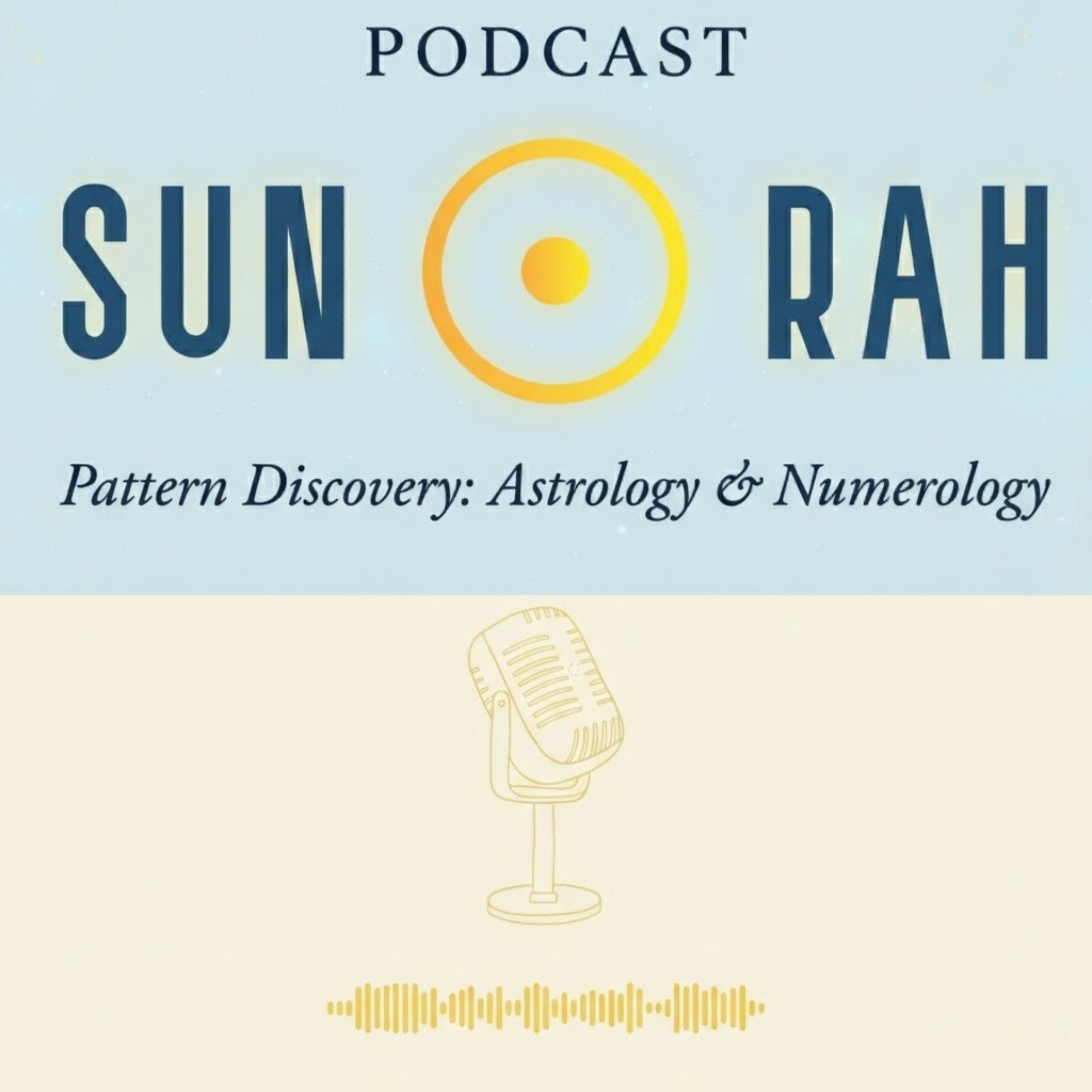SunRah Pattern Discovery: Astrology & Numerology Podcast