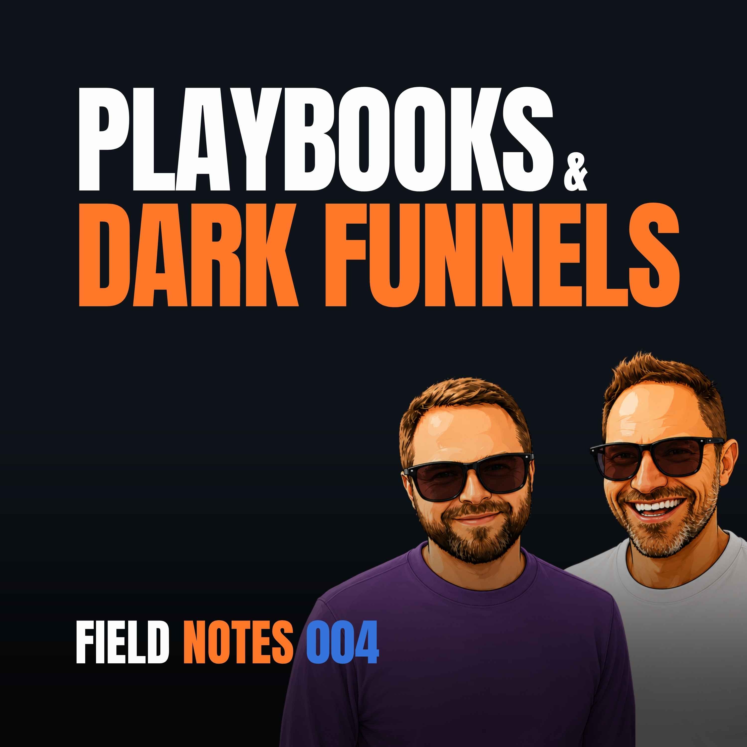 The Dark Funnel & the Playbook Nobody Builds | Field Notes Ep. 4 episode artwork