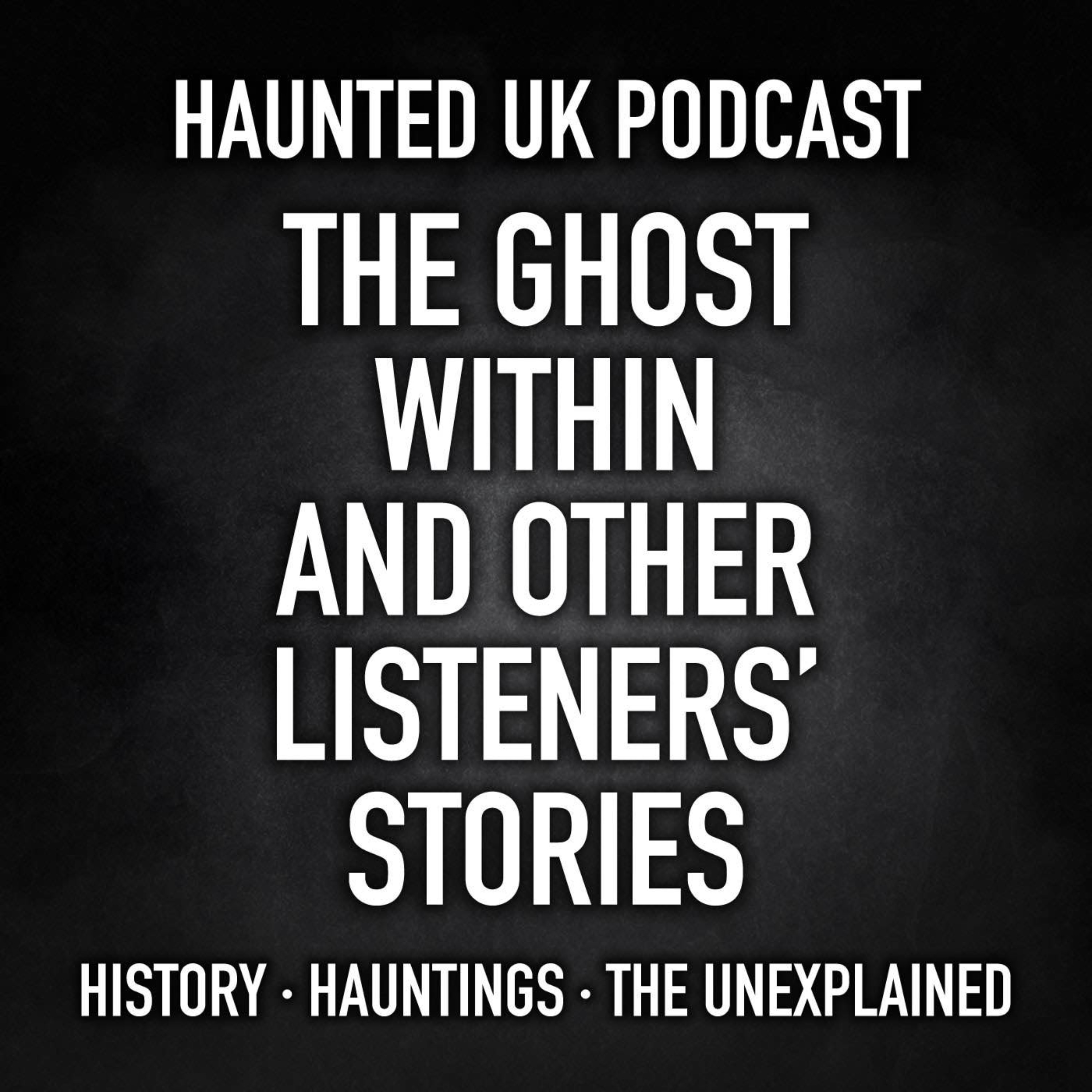 S07-E10 - The Ghost Within & Other Listeners’ Stories - Part 2