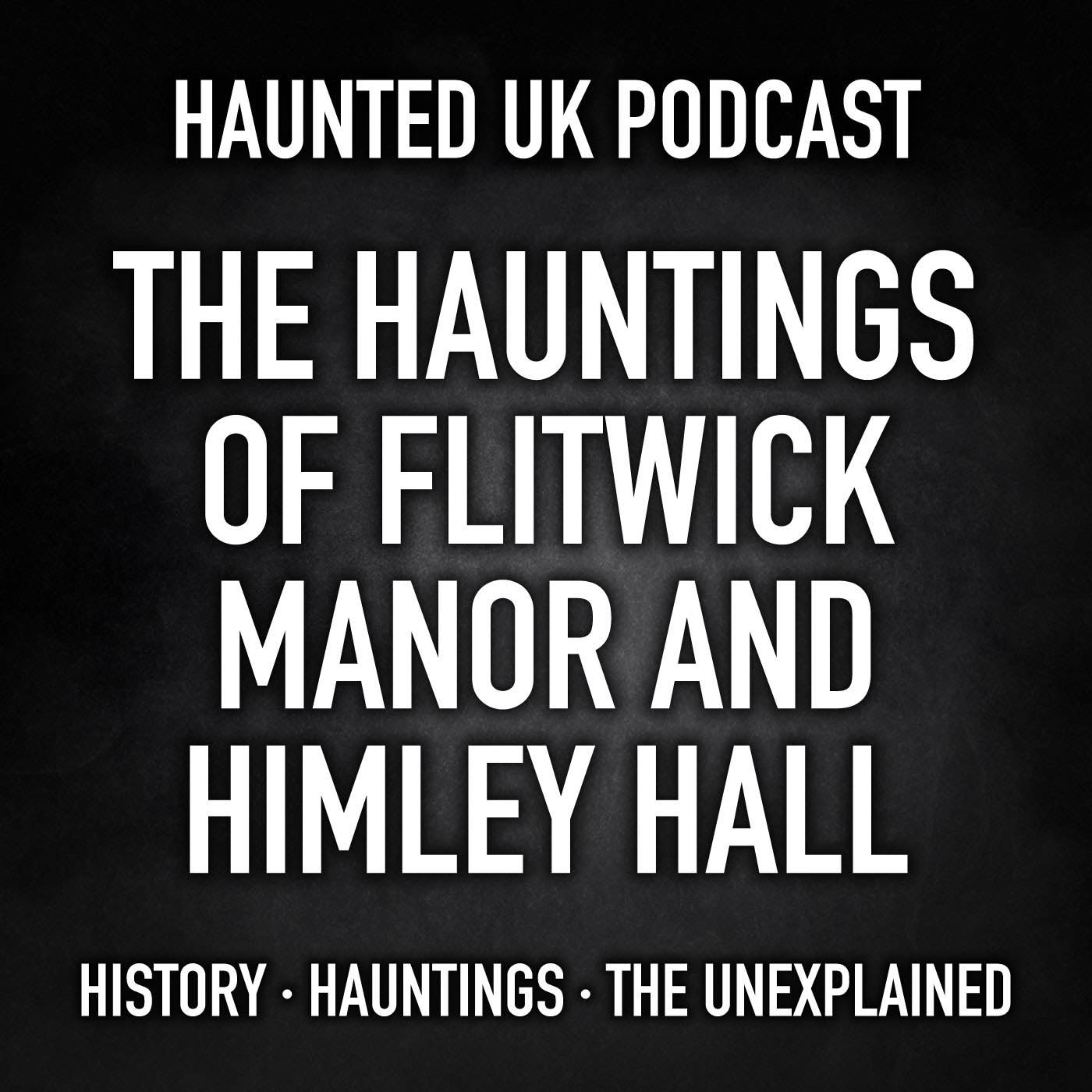 S07-E08 - The Hauntings of Flitwick Manor and Himley Hall