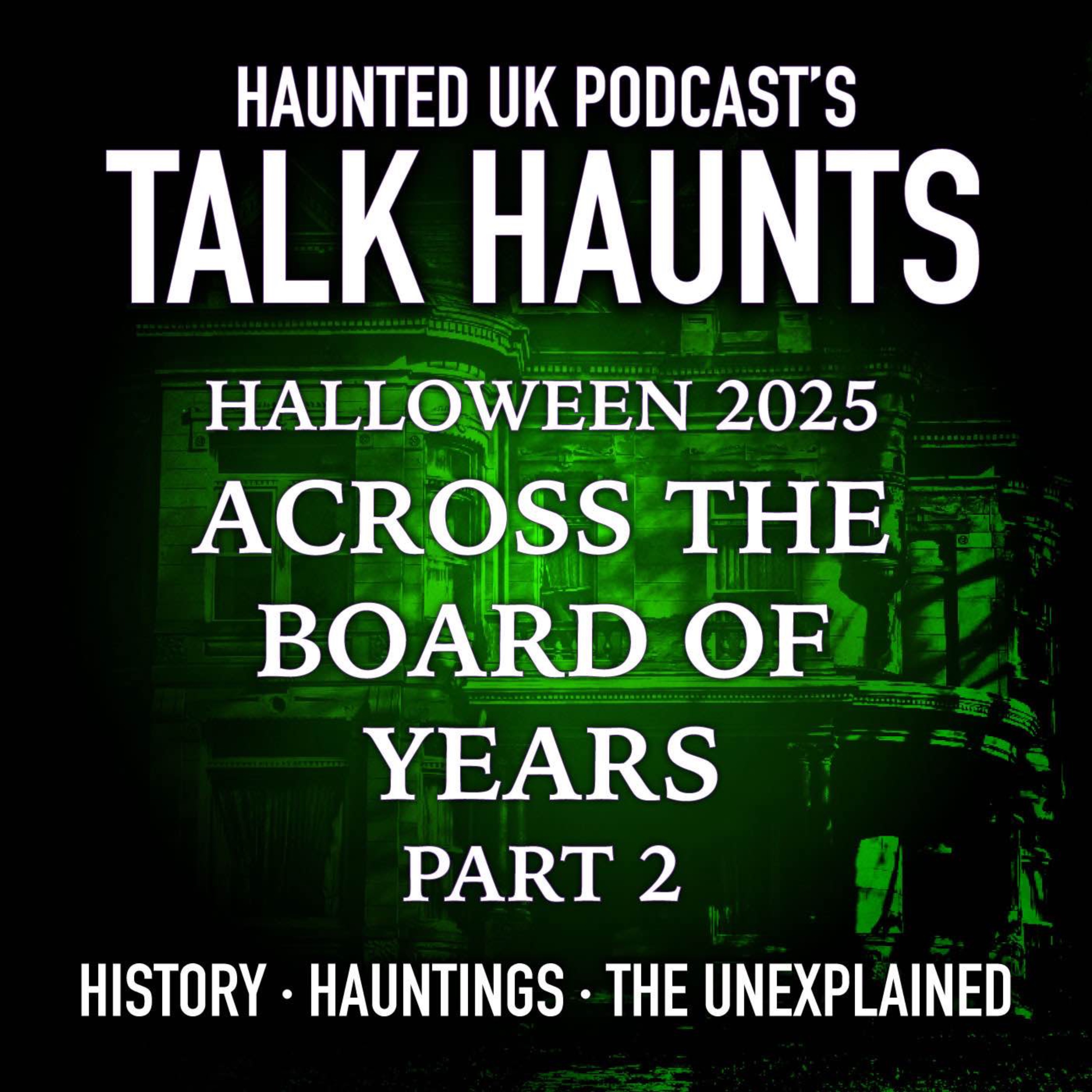 Haunted UK On the Road - Across the Board of Years - Part 2