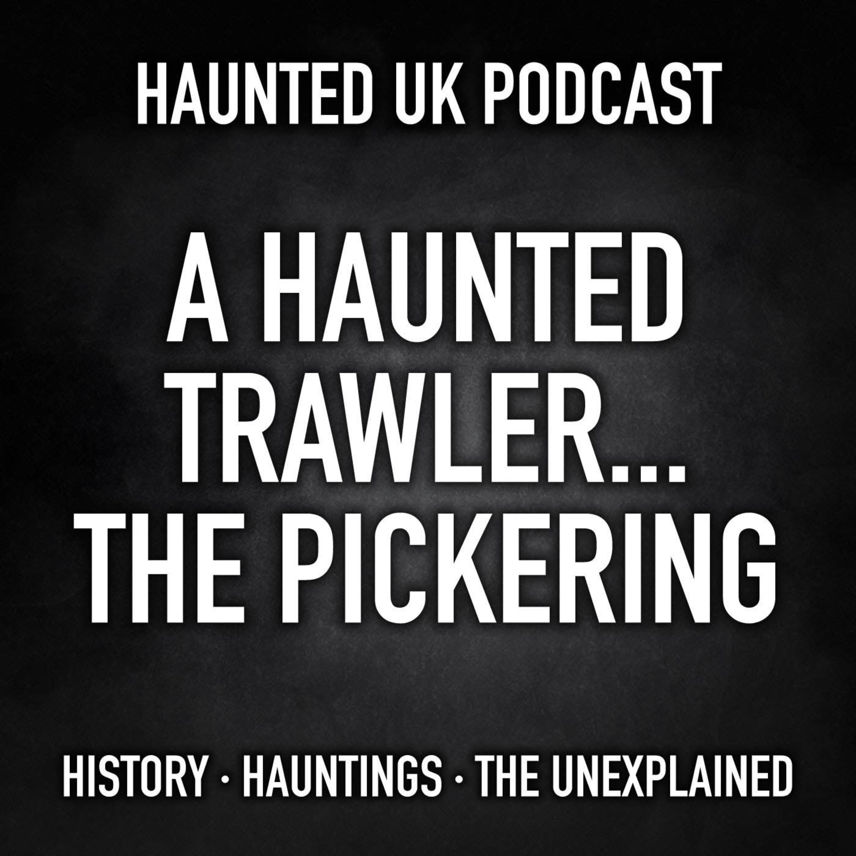 S02-E05 - A Haunted Trawler - The Pickering episode artwork