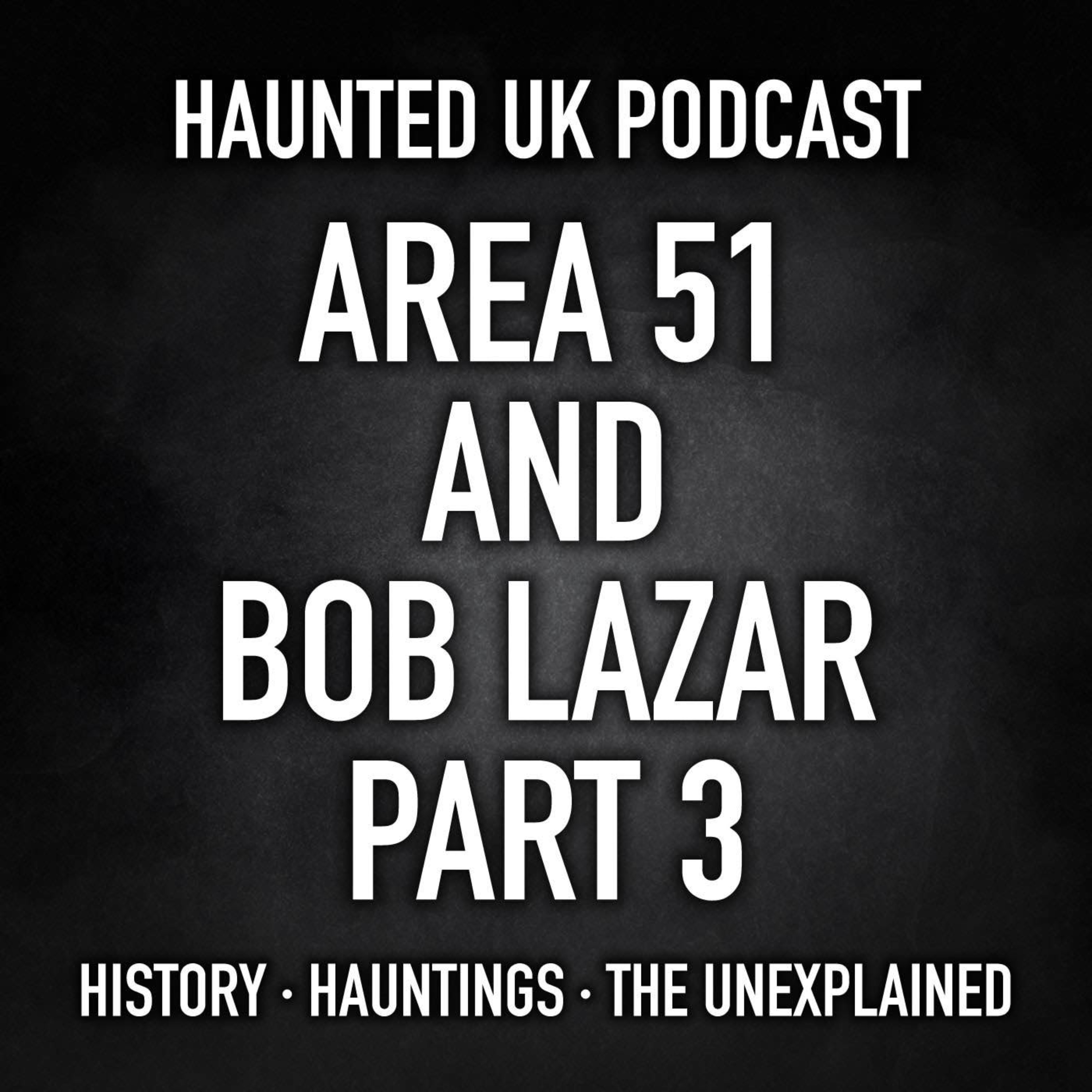 S03-E07 - Area 51 and Bob Lazar Part 3 episode artwork