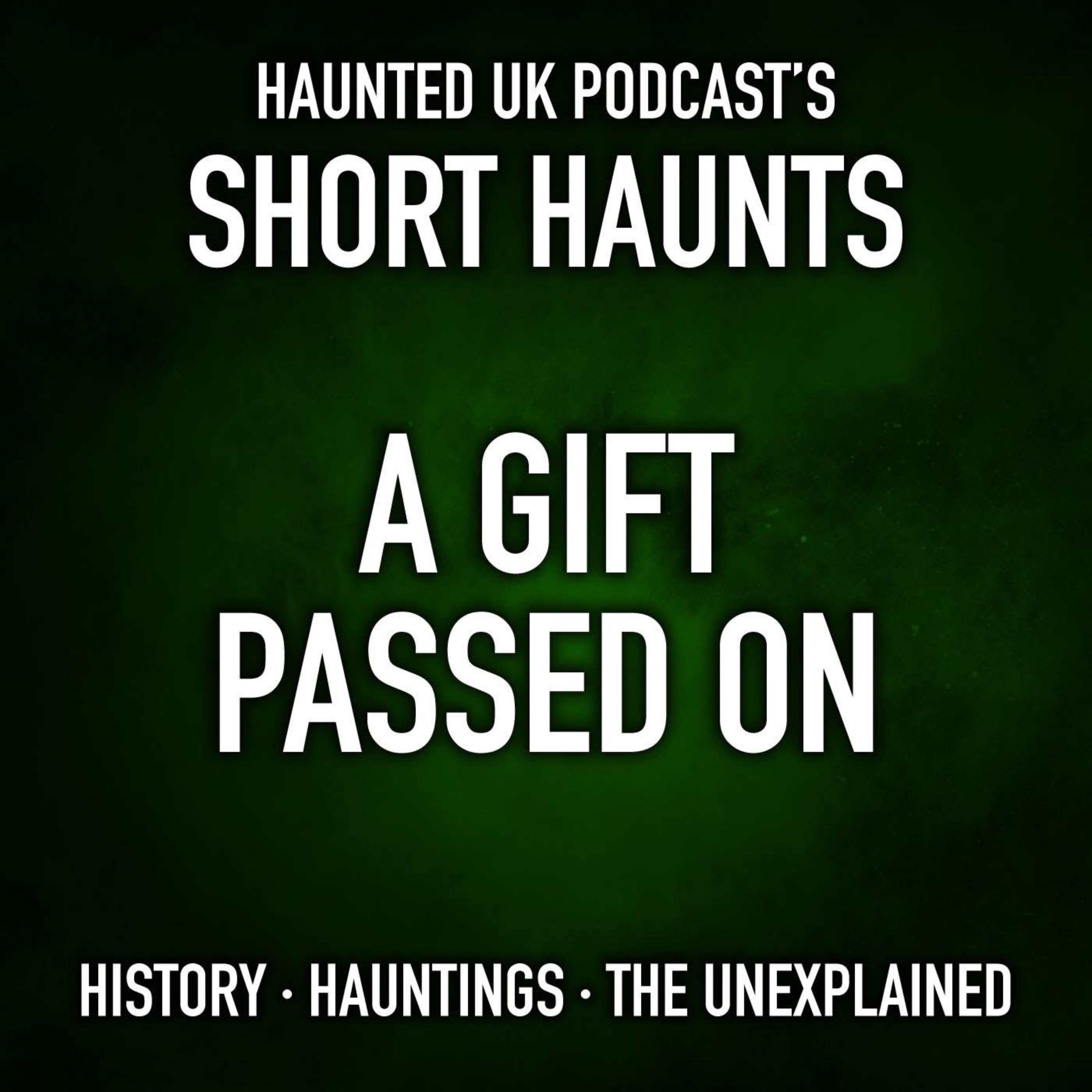 Short Haunts - A Gift Passed On episode artwork