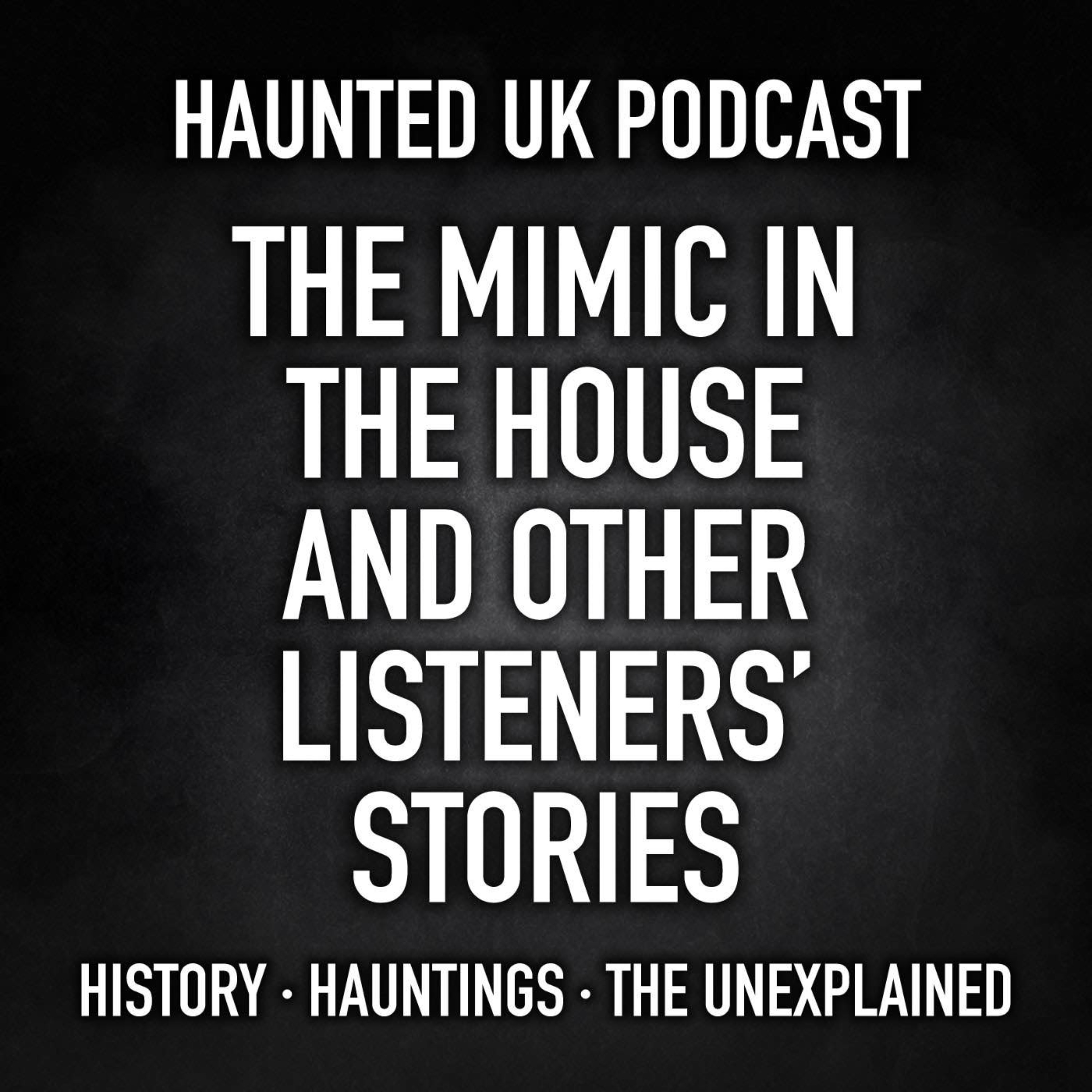 S05-E10 - The Mimic in the House and Other Listeners’ Stories - Part 3 episode artwork