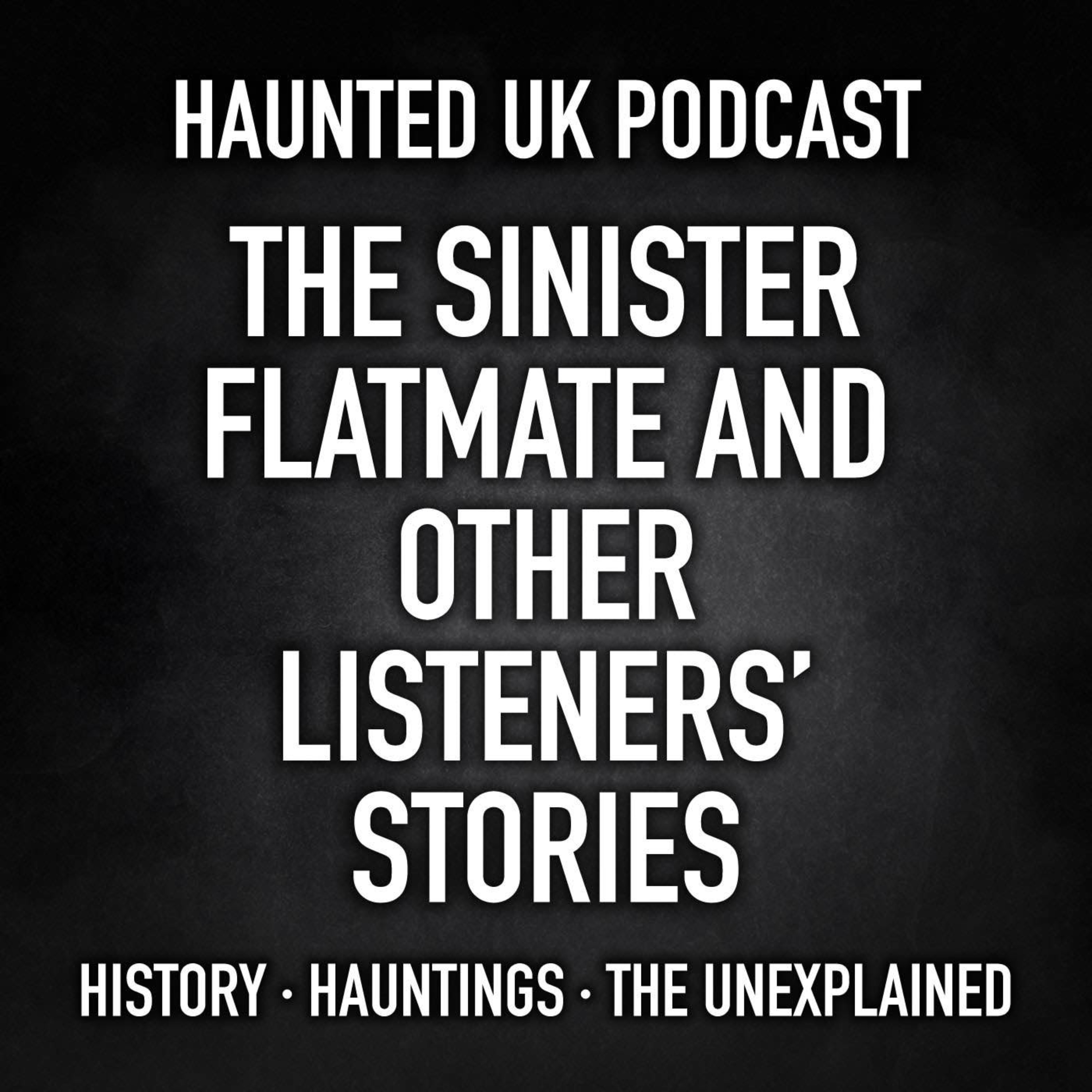S05-E10 - The Sinister Flatmate and Other Listeners’ Stories - Part 1 episode artwork