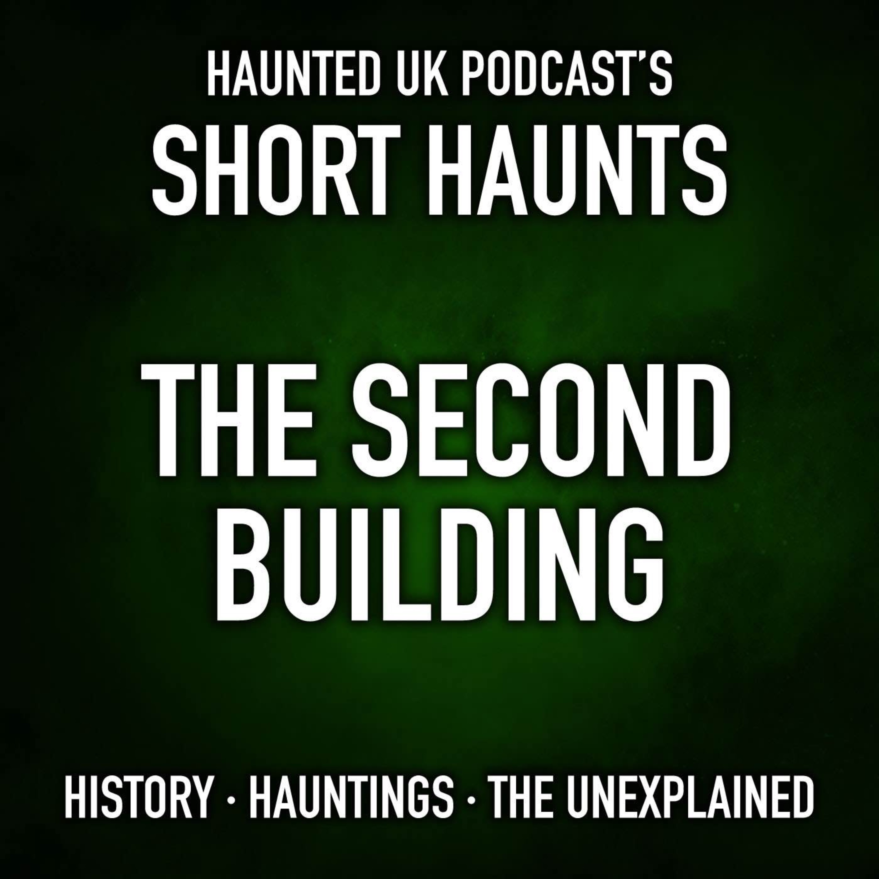 Short Haunts - The Second Building