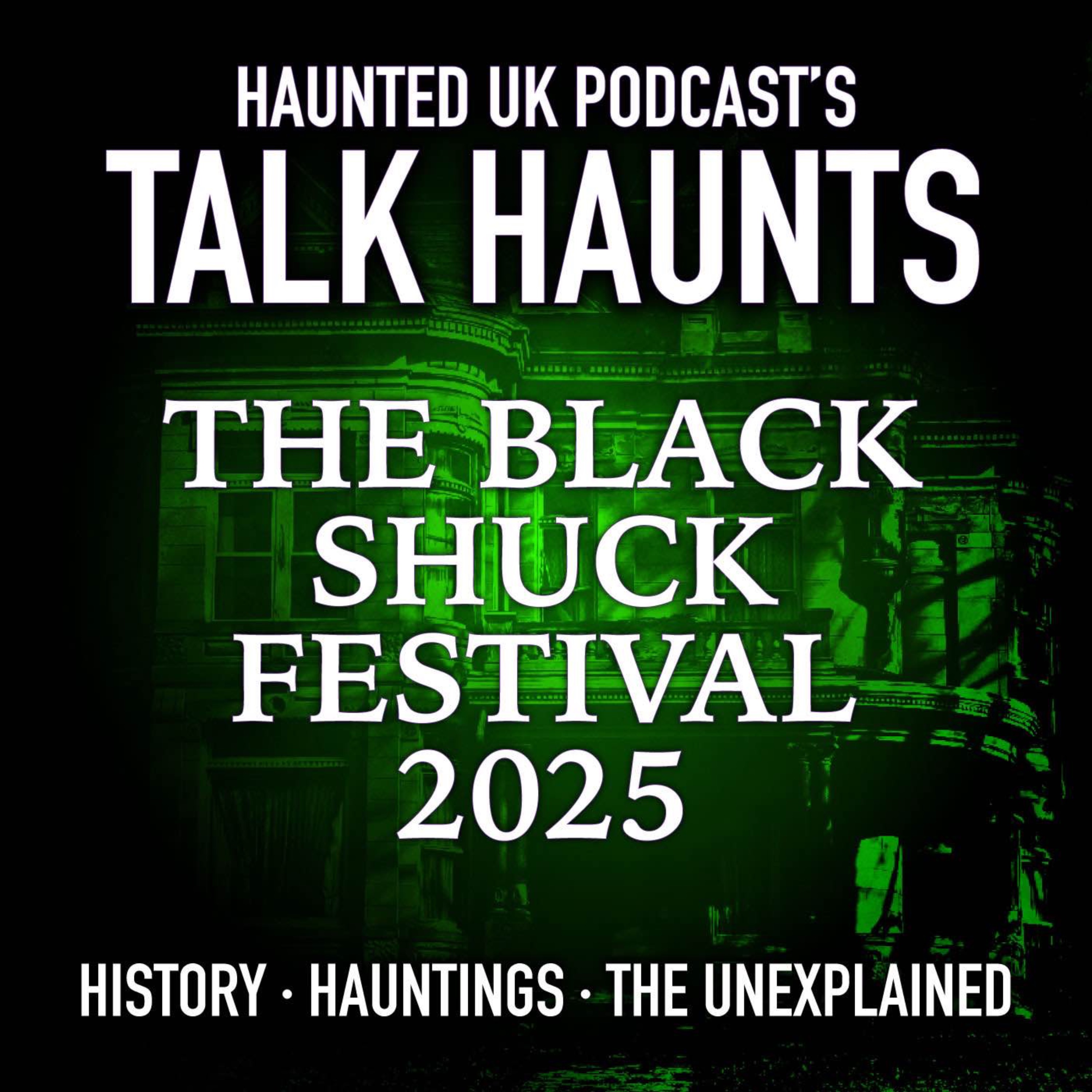 Haunted UK On the Road - Black Shuck Festival 2025 episode artwork