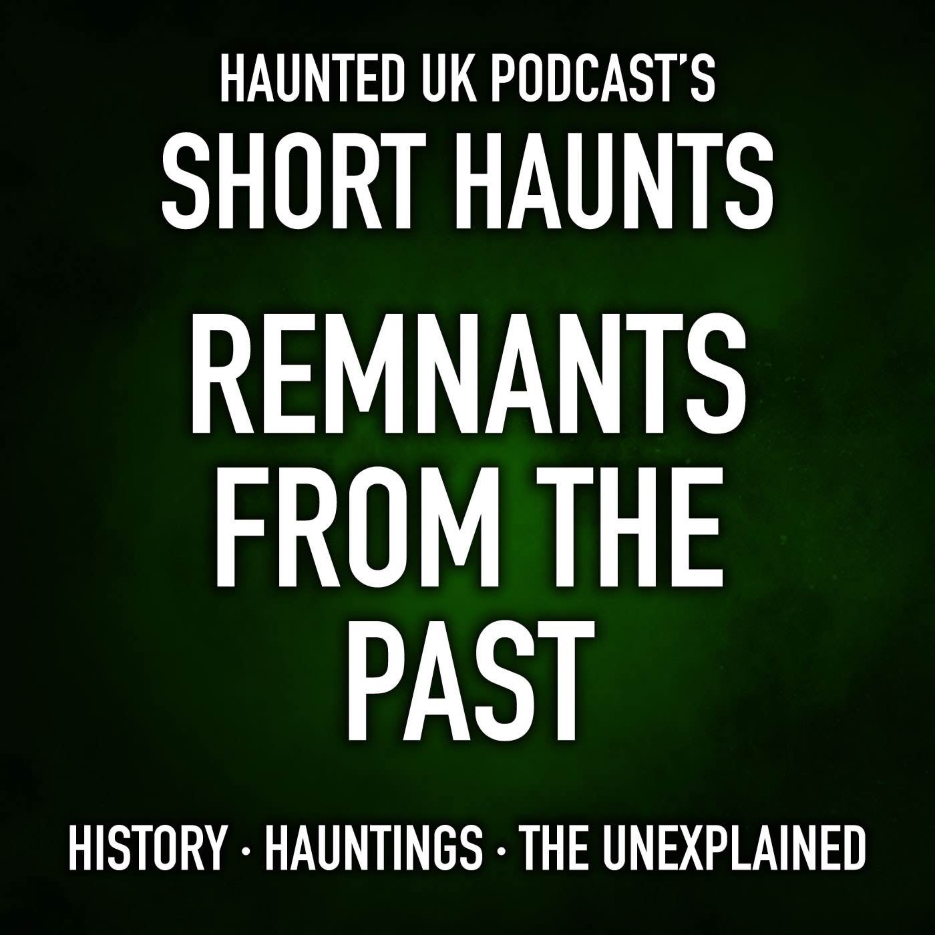 Short Haunts - Remnants from the Past? episode artwork