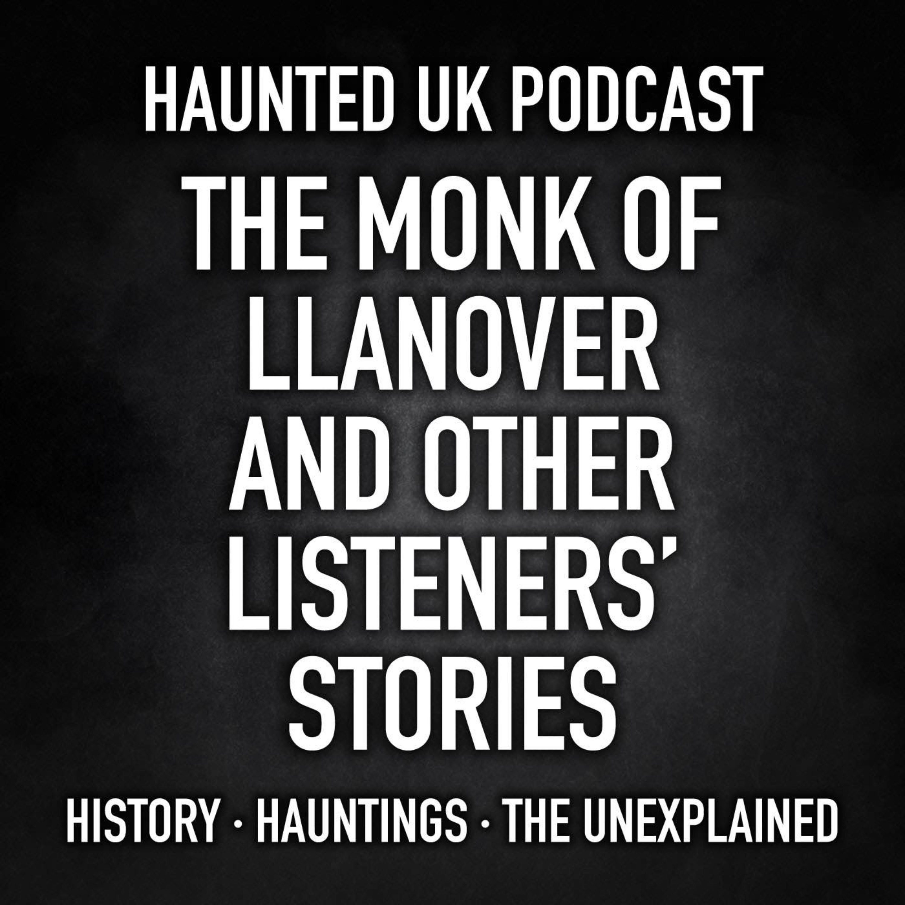 S06-E10 - The Monk of Llanover and Other Listeners’ Stories - Part 5 episode artwork