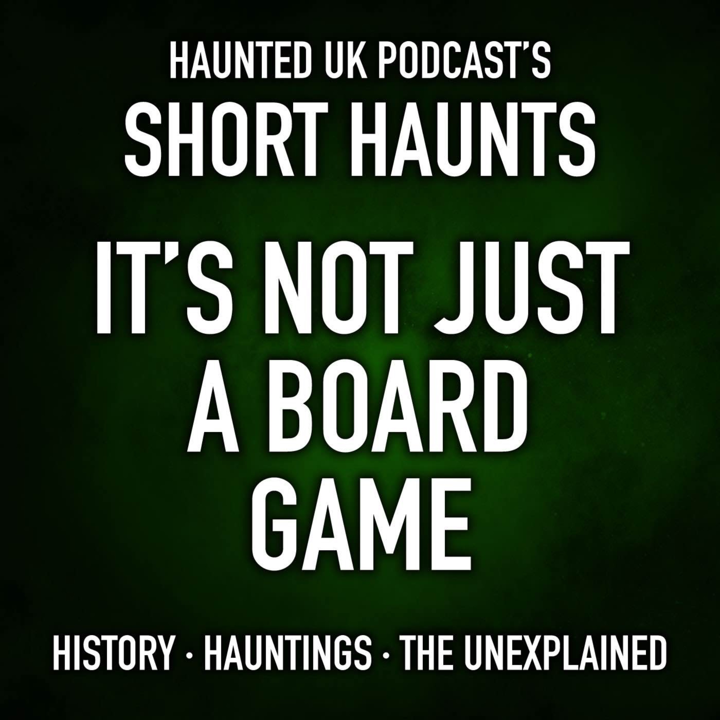 Short Haunts - It’s Not Just a Board Game episode artwork