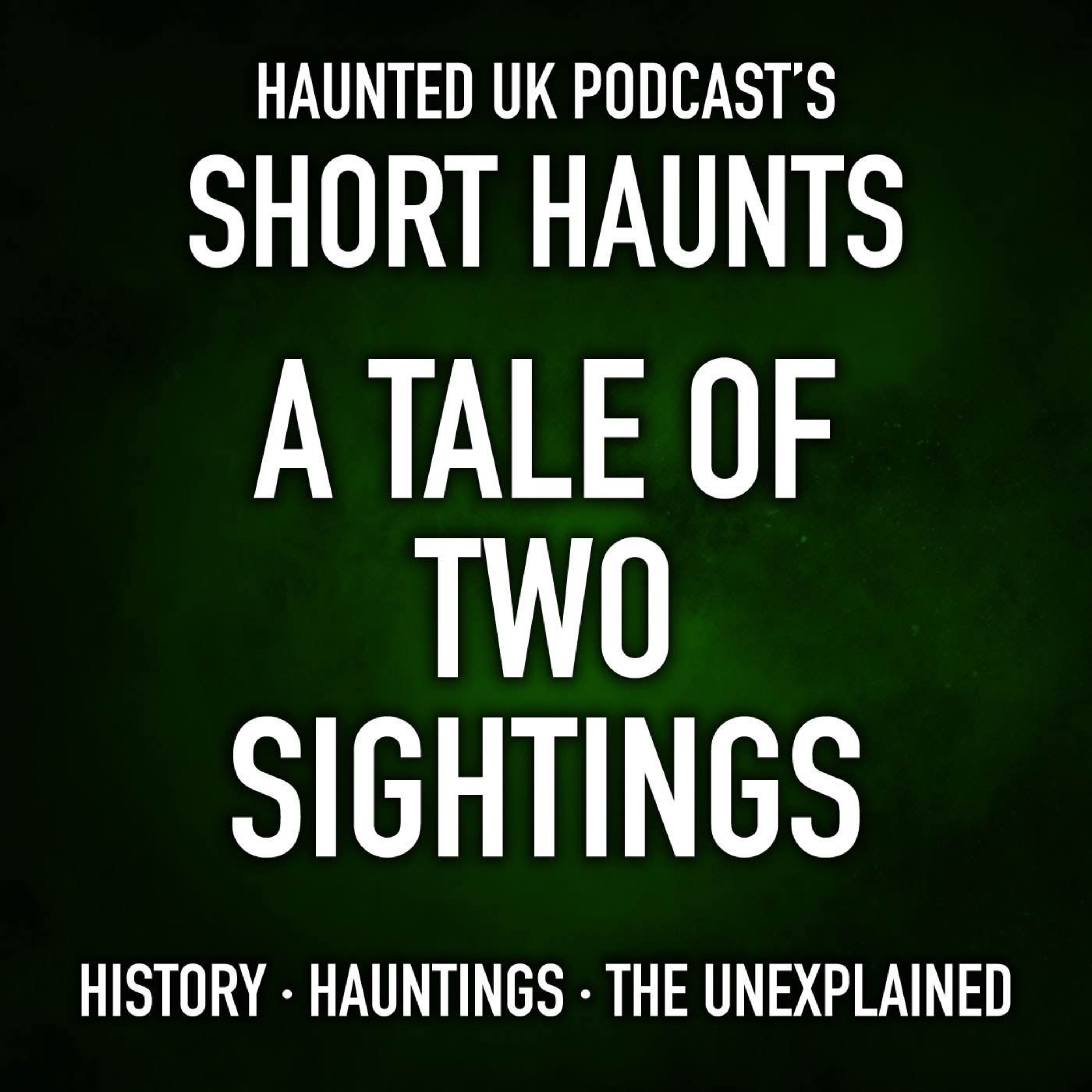Short Haunts - A Tale of Two Sightings episode artwork