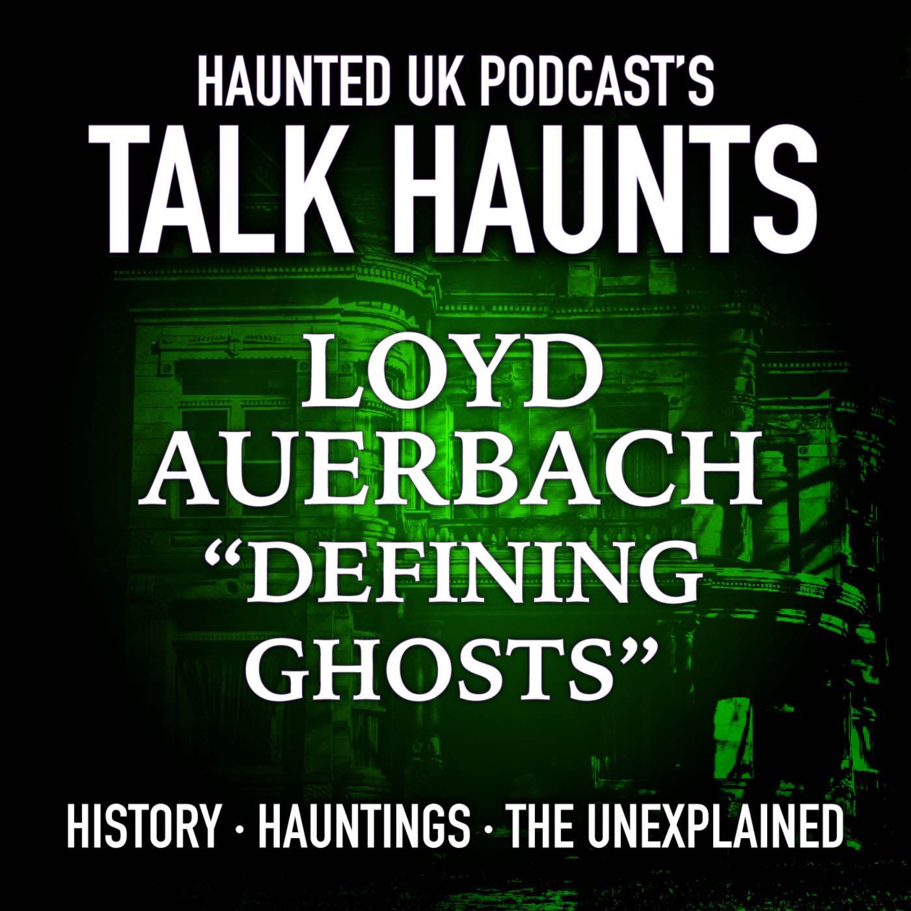 Talk Haunts – Loyd Auerbach - Defining Ghosts episode artwork