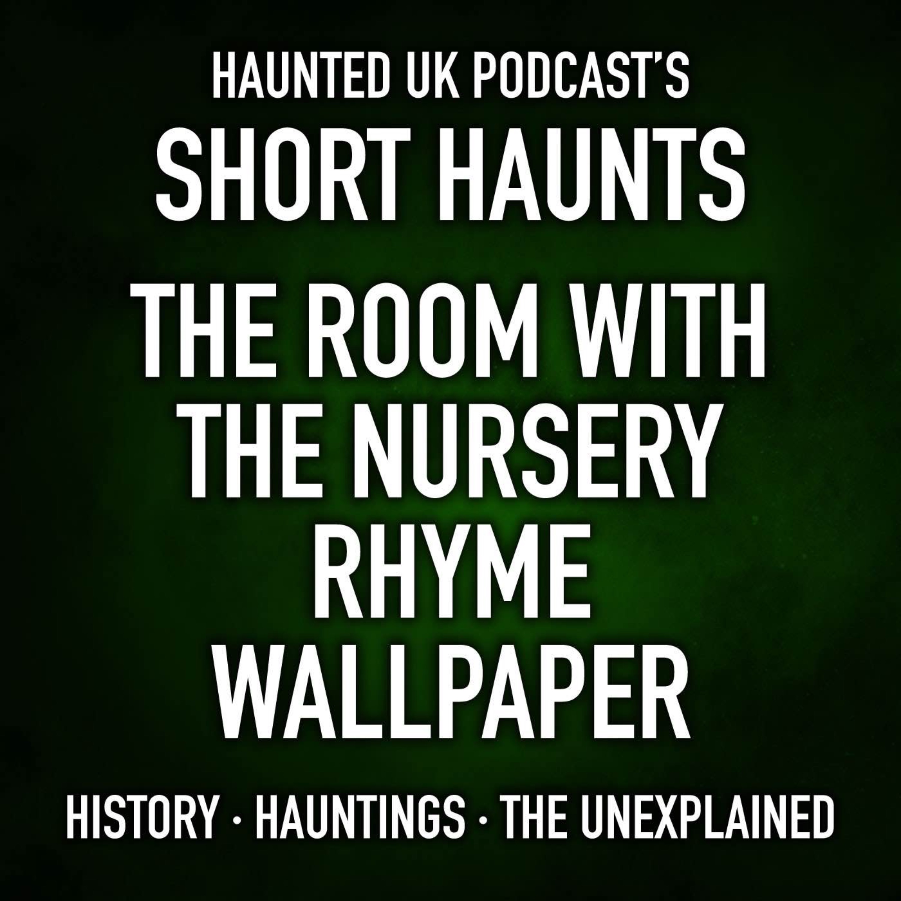 Short Haunts - The Room with the Nursery Rhyme Wallpaper episode artwork