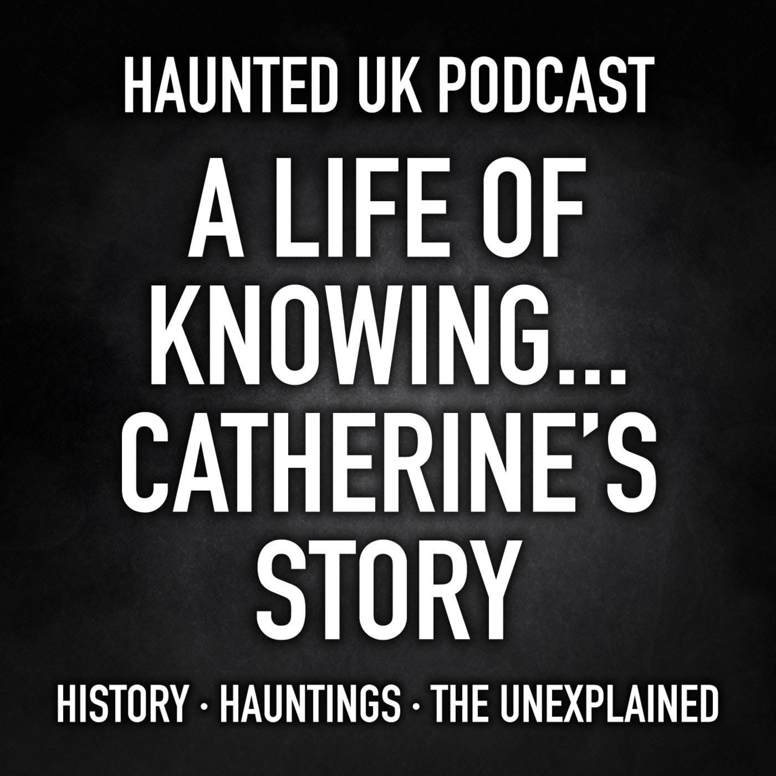 S08-E04 - A Life of Knowing - Catherine’s Story