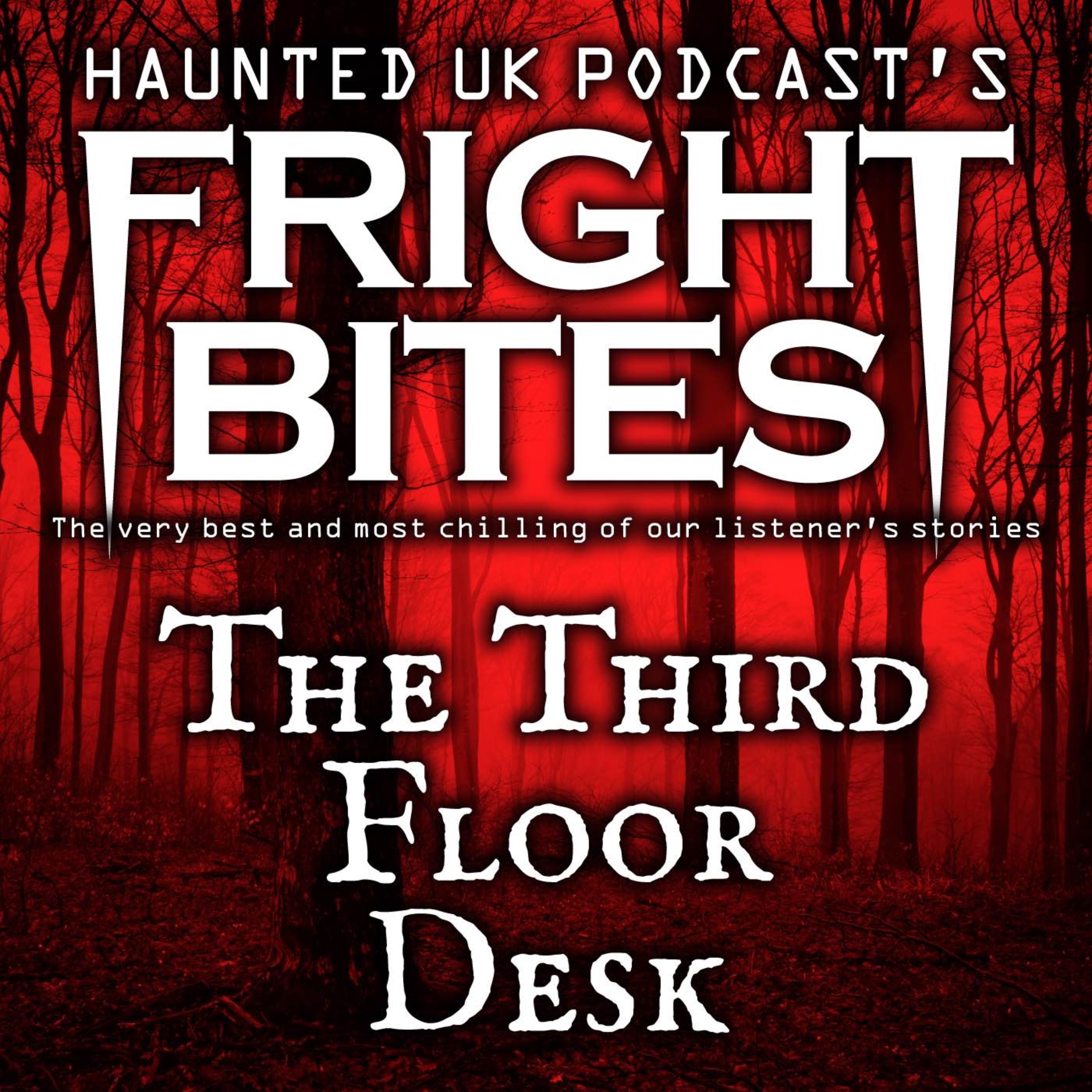 Fright Bites - EP06 - The Third Floor Desk