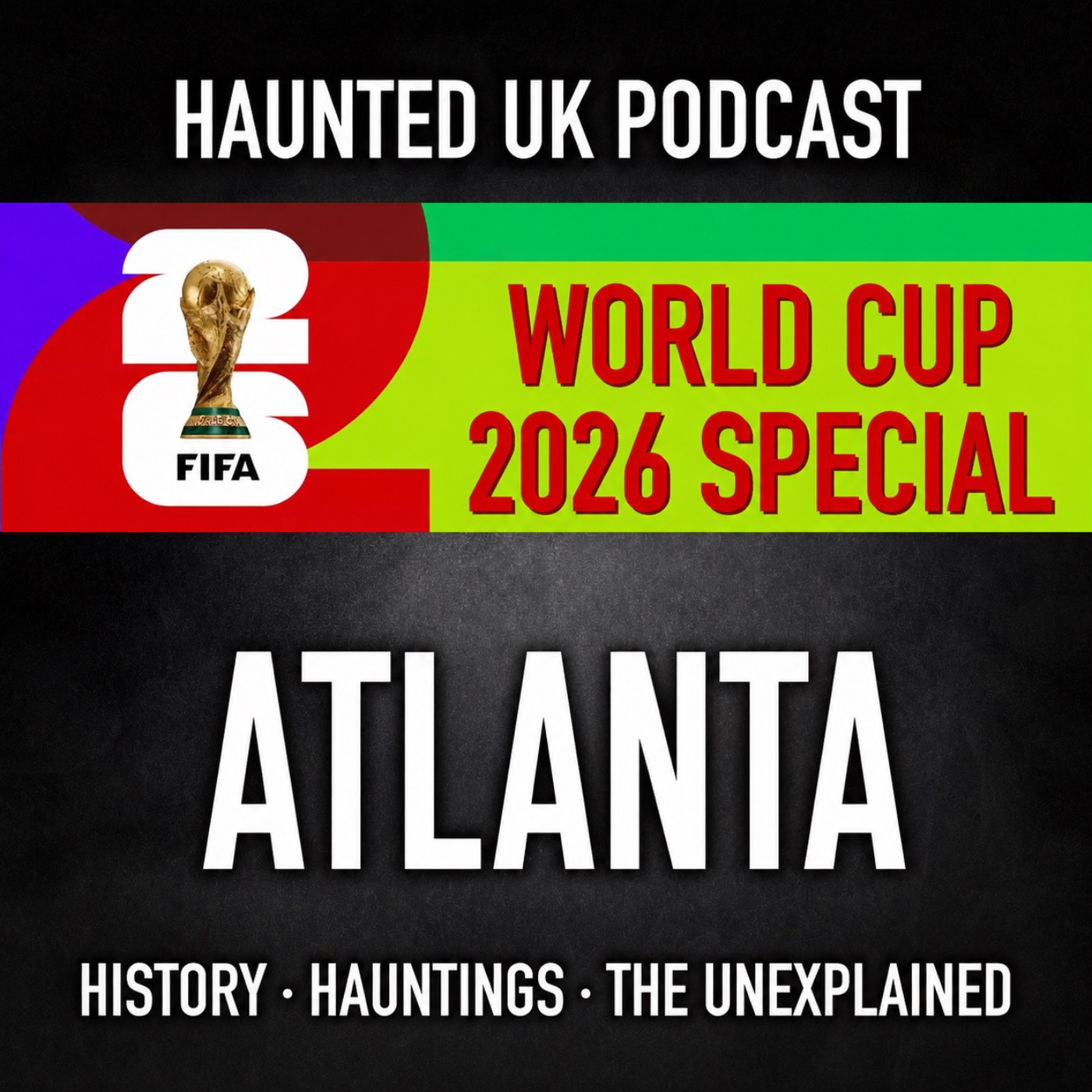 Haunted World Cup 2026 - Atlanta