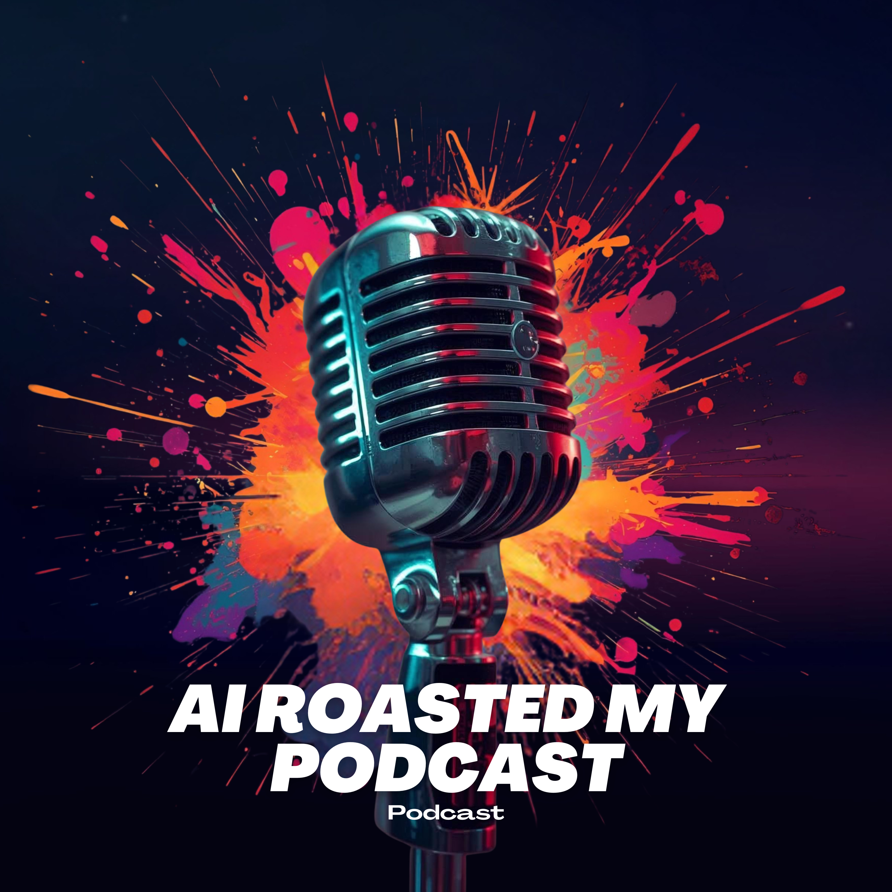 I Let AI Roast My Podcast - It Called Me AI episode artwork