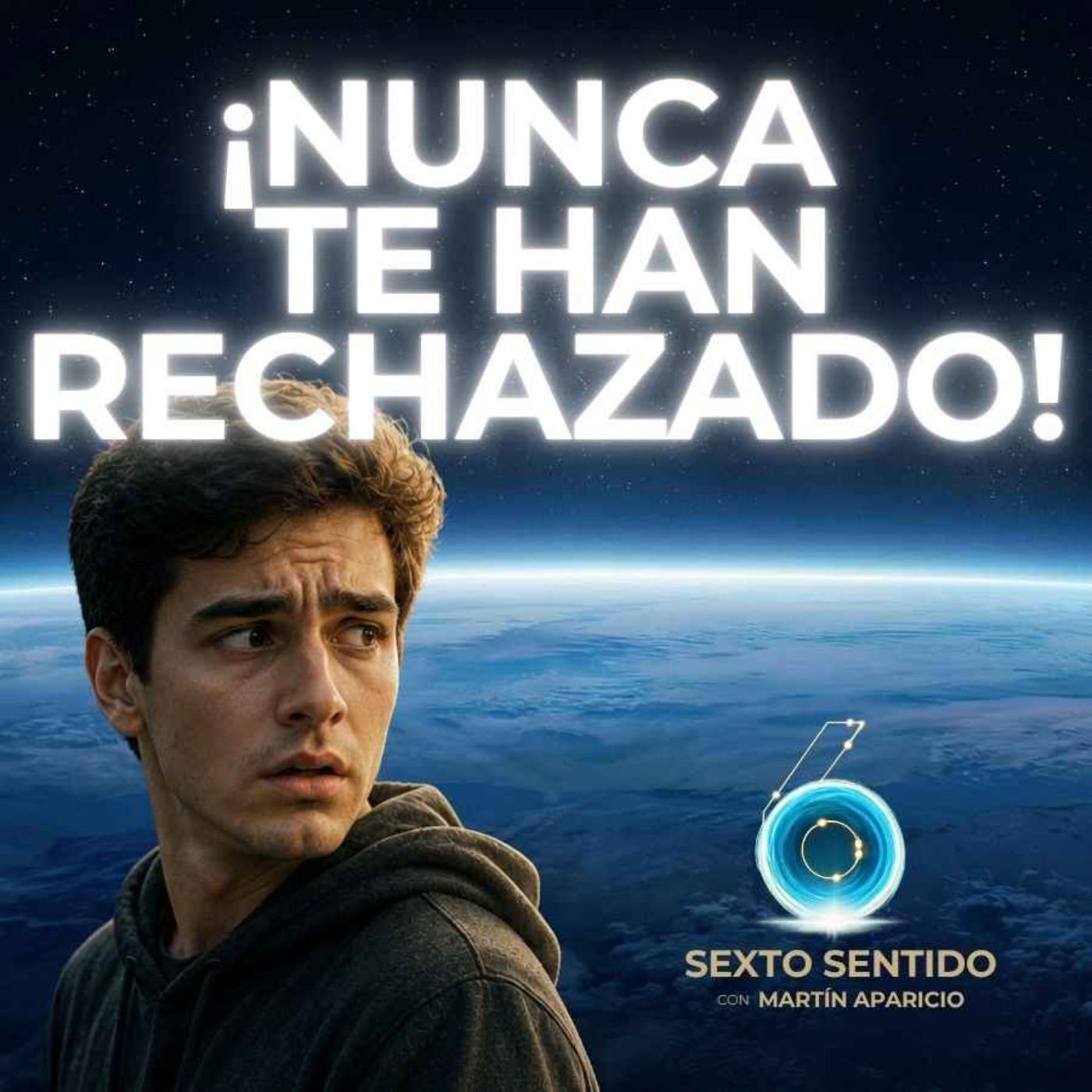Nadie Te Está Rechazando… Y No Lo Ves - Sexto Sentido episode artwork