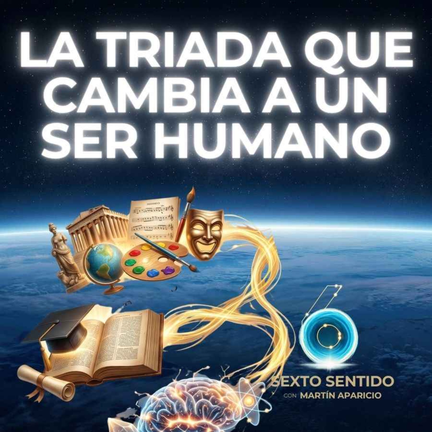 La Triada Que Cambia A Un Ser Humano - Sexto Sentido episode artwork