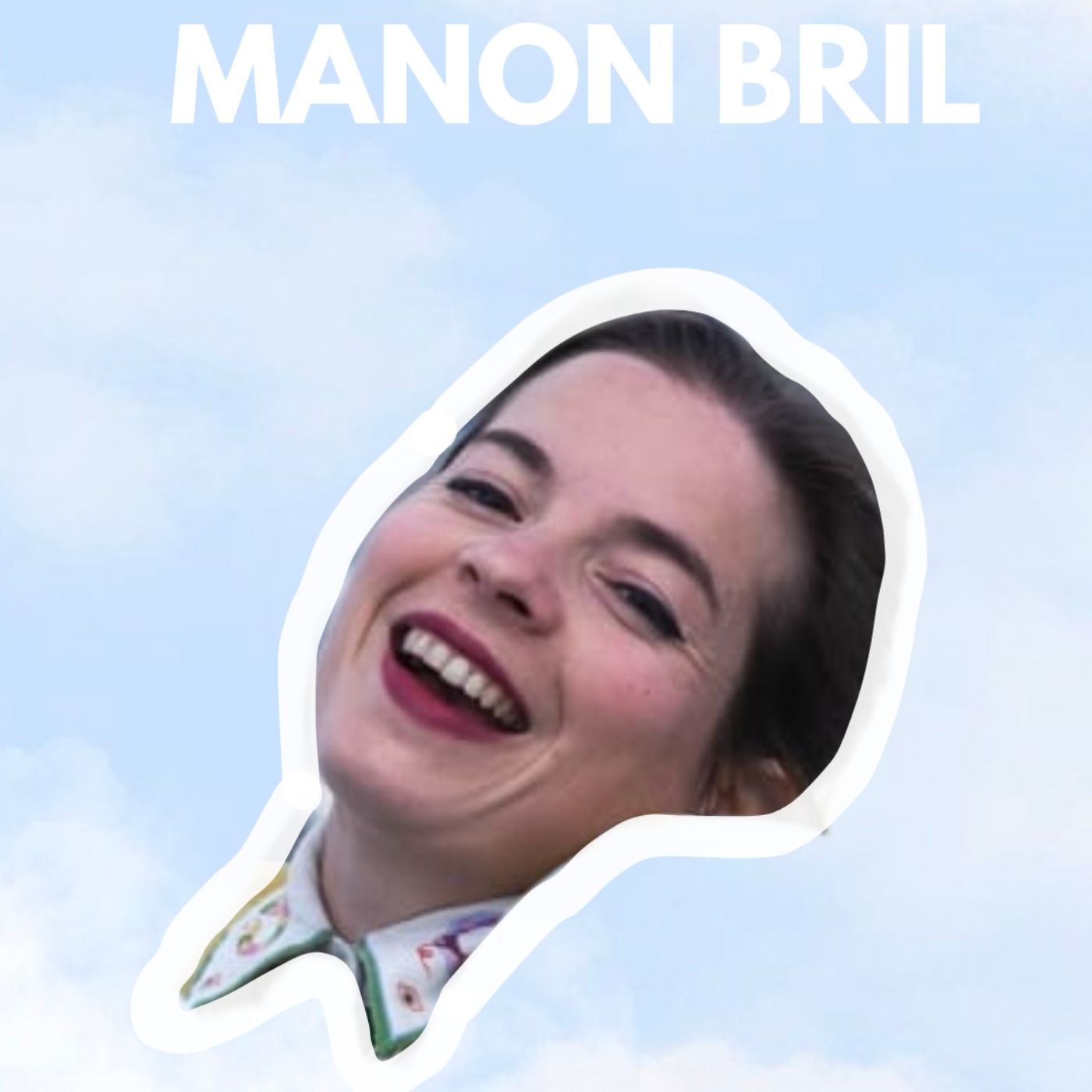 Manon Bril "Maintenant, j'aime trop ma vie" episode artwork