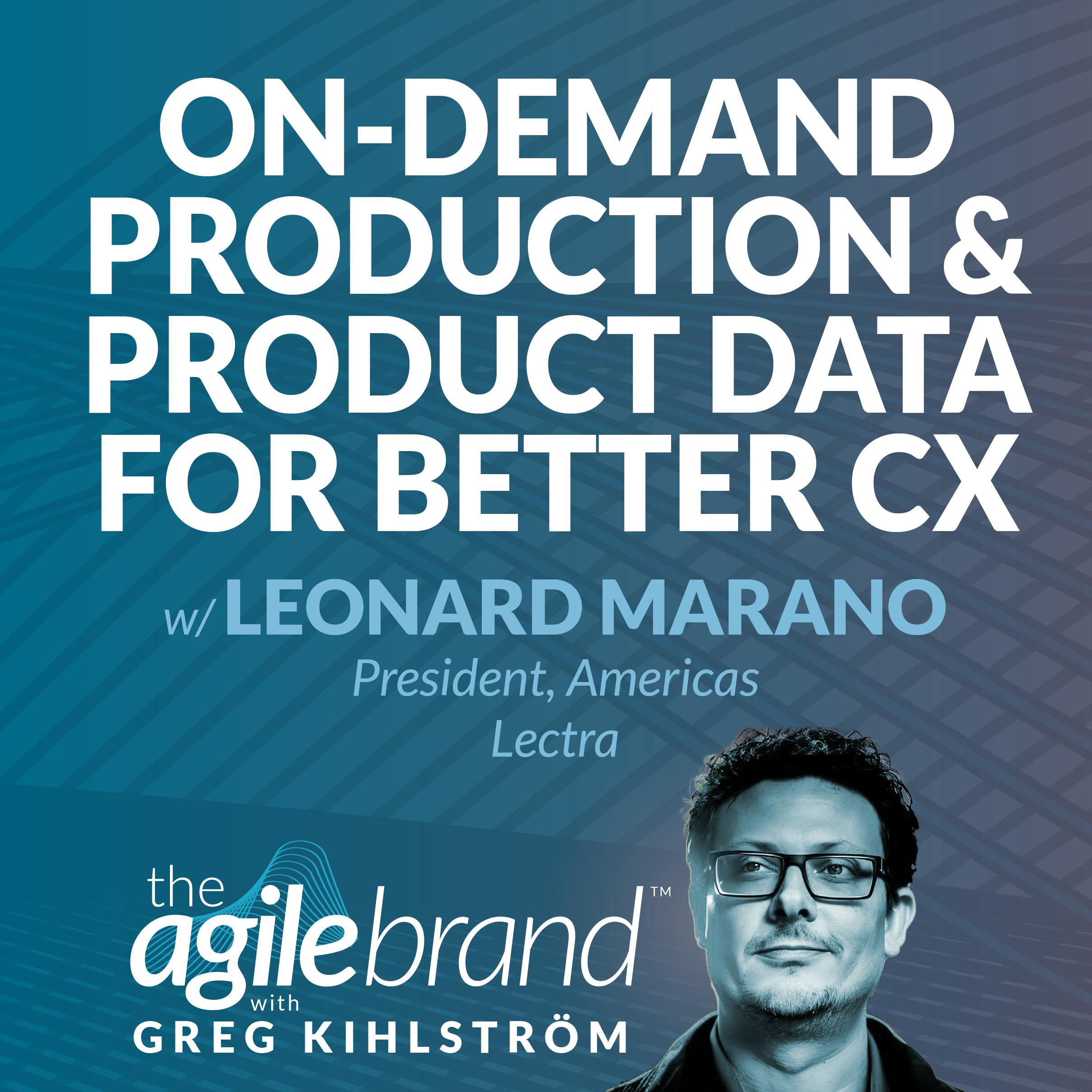 #580: On-demand production and product data for better customer experiences with Leonard Marano, Lectra