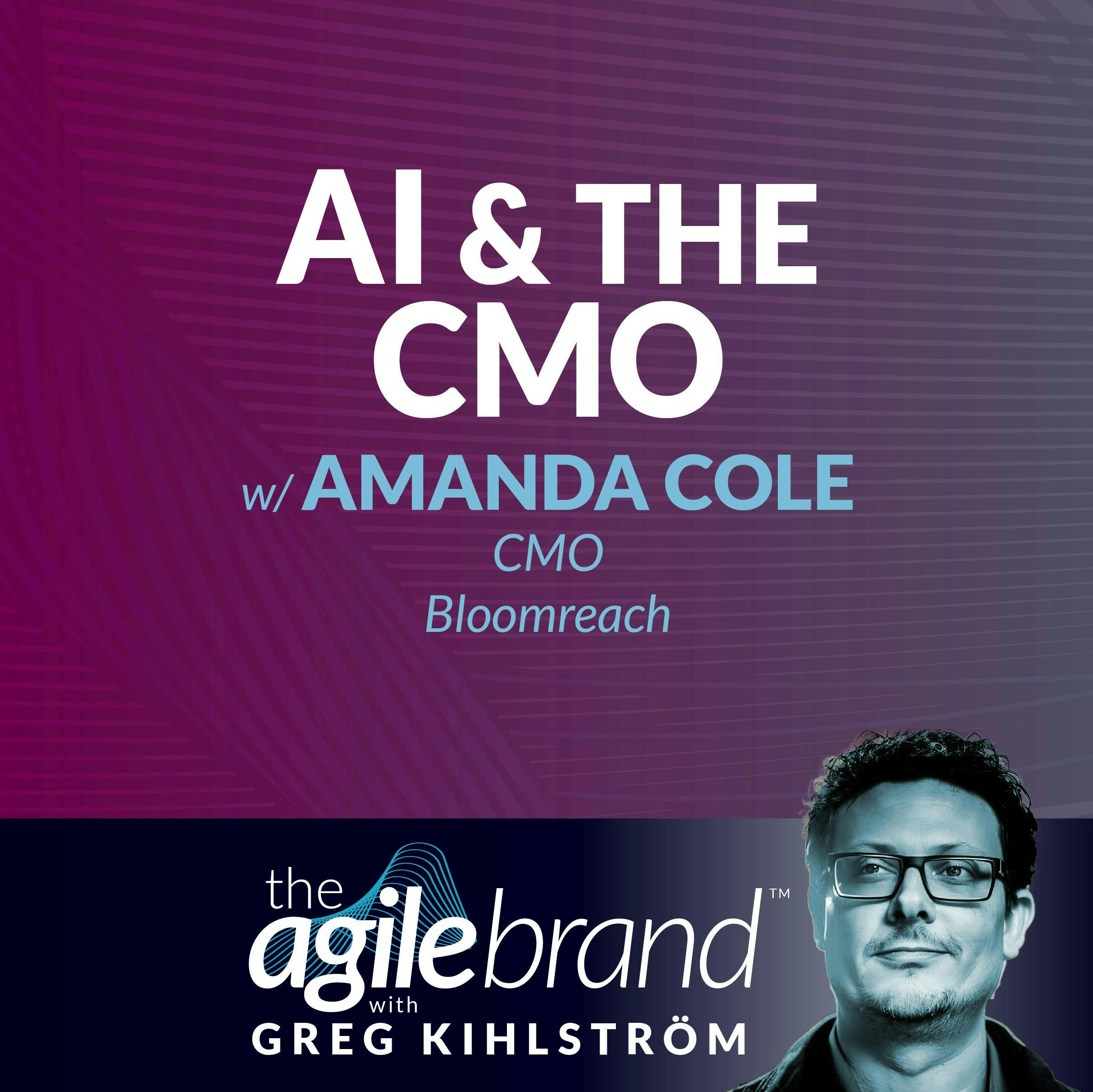 #501: AI and the CMO with Amanda Cole, CMO at Bloomreach