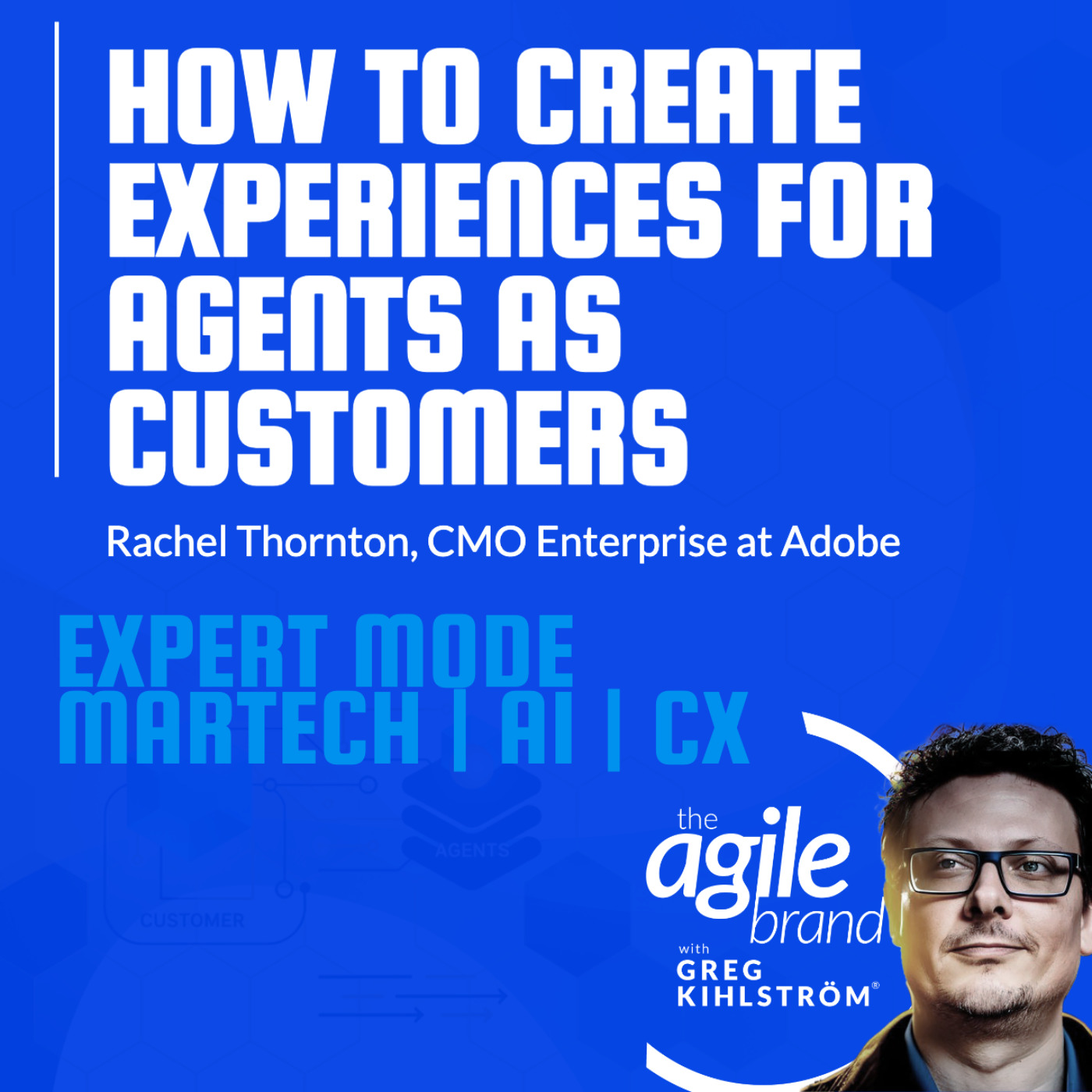 Adobe CMO Enterprise Rachel Thornton on agents as customers
