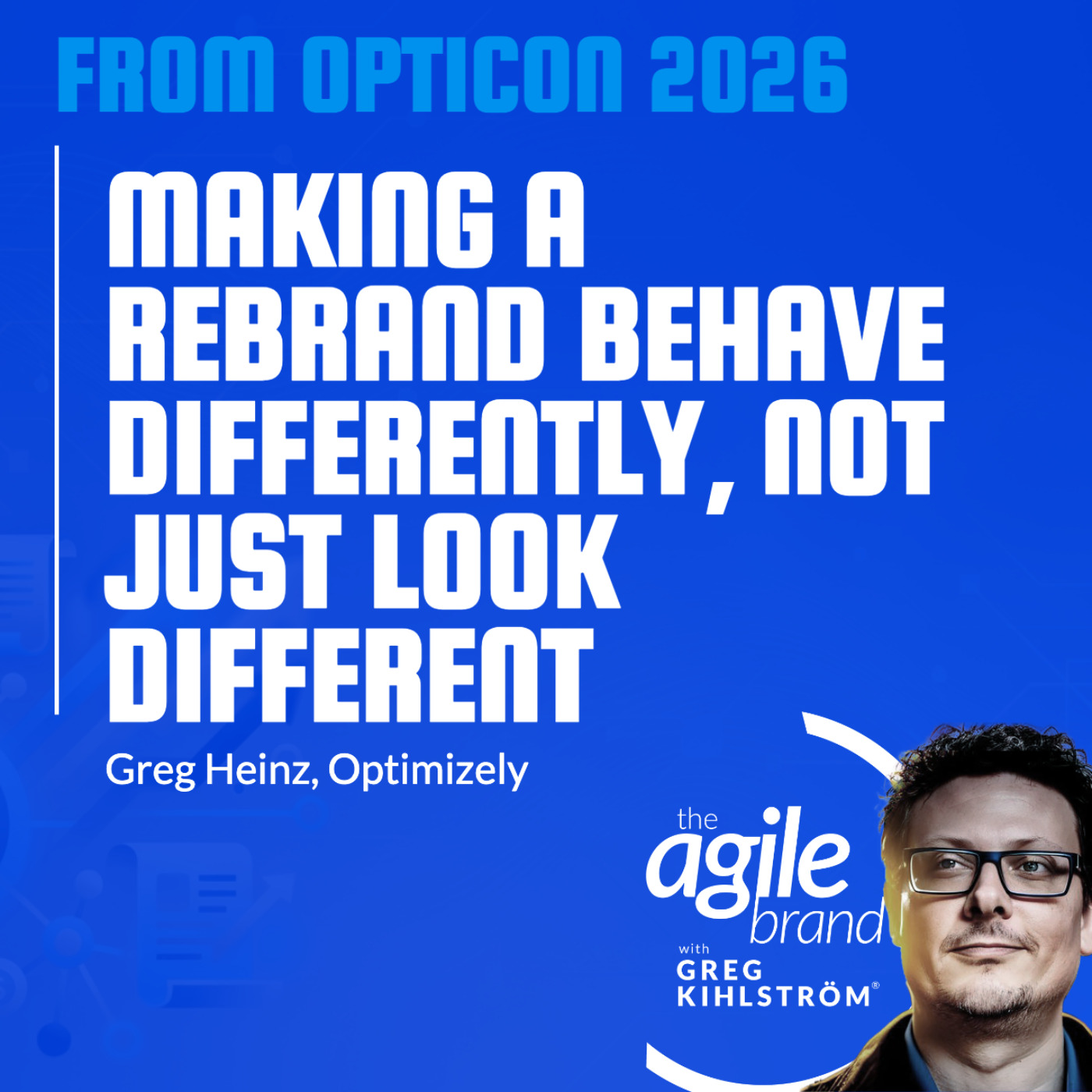 The Agile Brand with Greg Kihlström® | What CMOs Need to Know About Marketing Technology, AI & CX