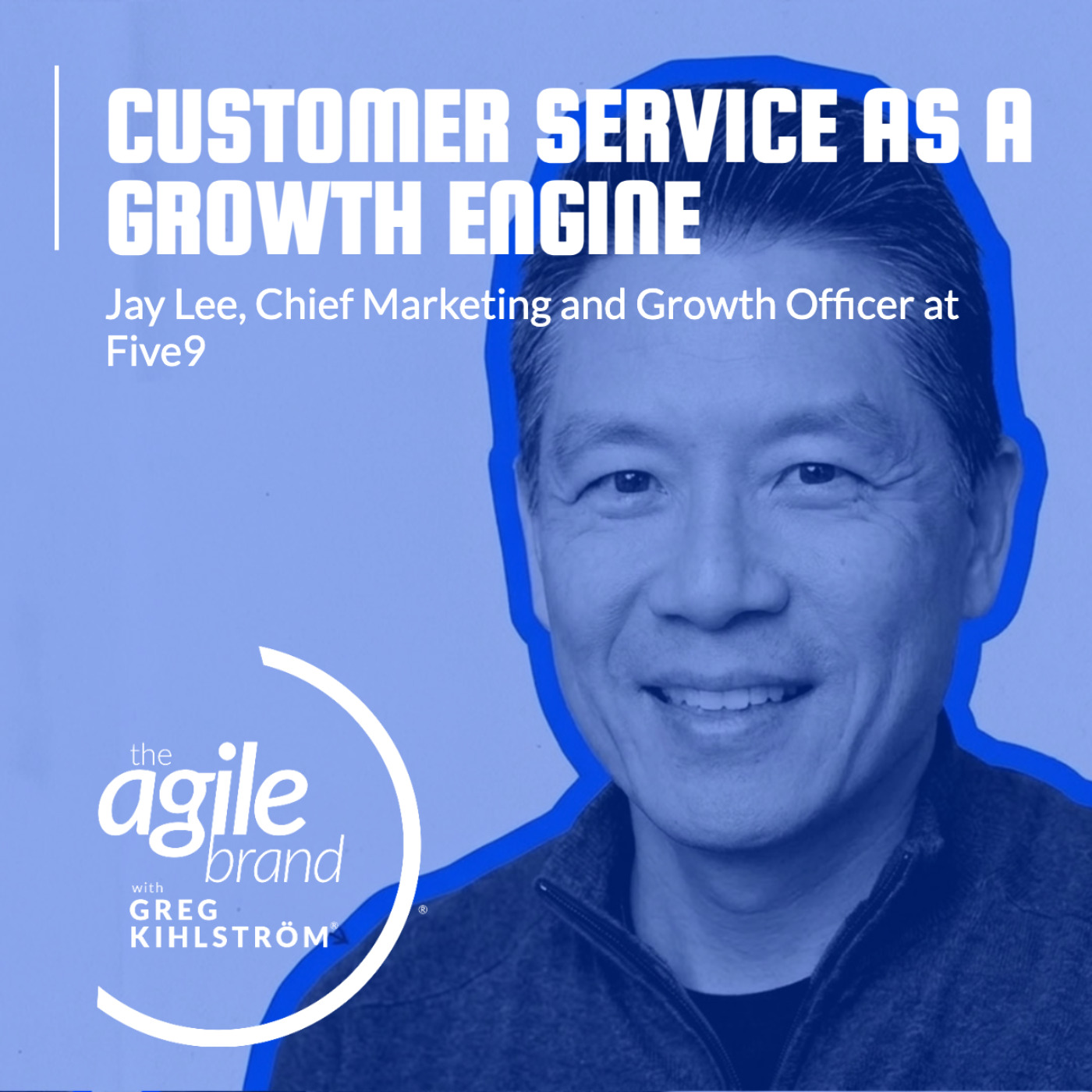 The Agile Brand with Greg Kihlström® | What CMOs Need to Know About Marketing Technology, AI & CX