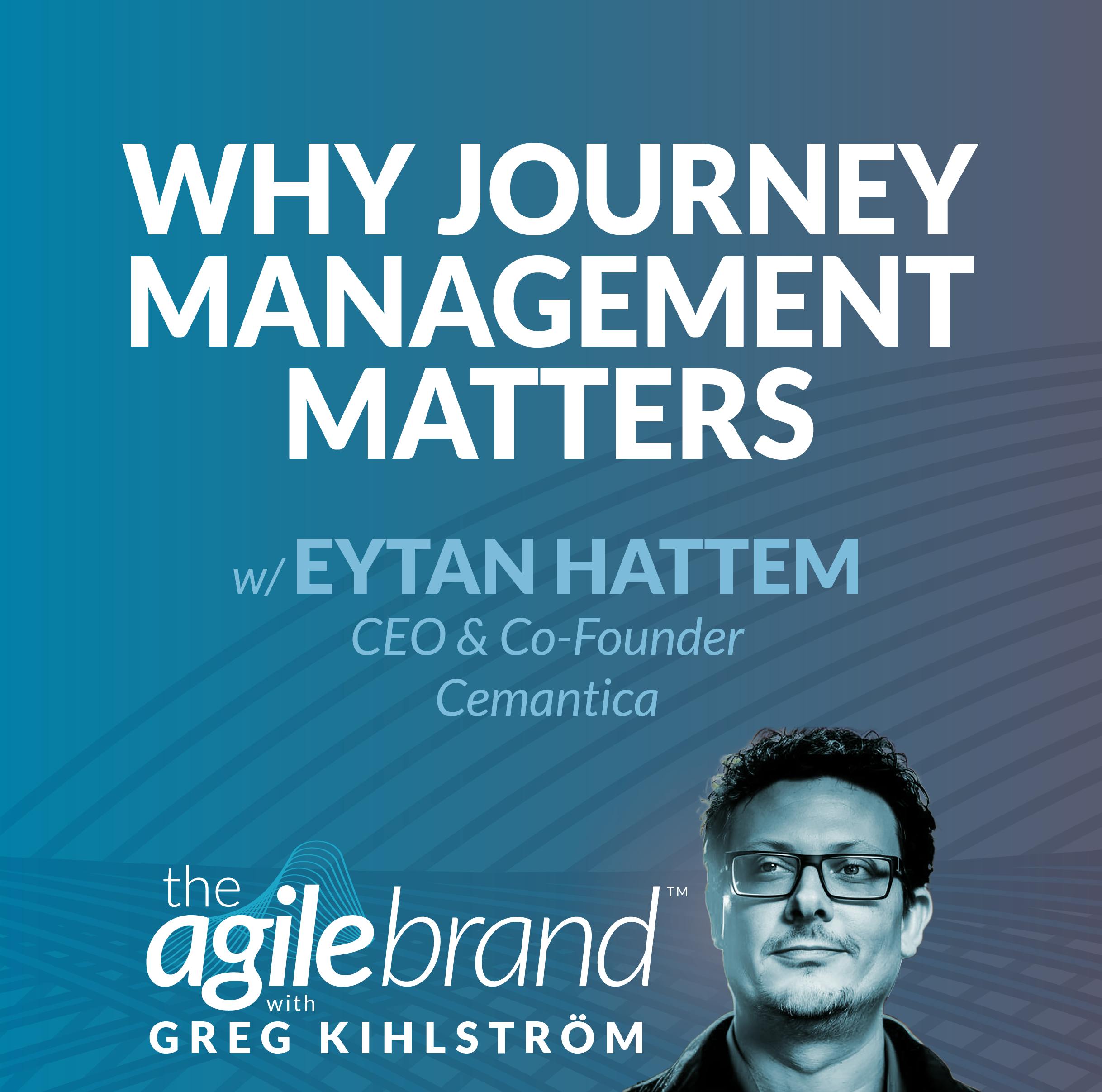 #565: Why journey management matters, with Eytan Hattem, Cemantica