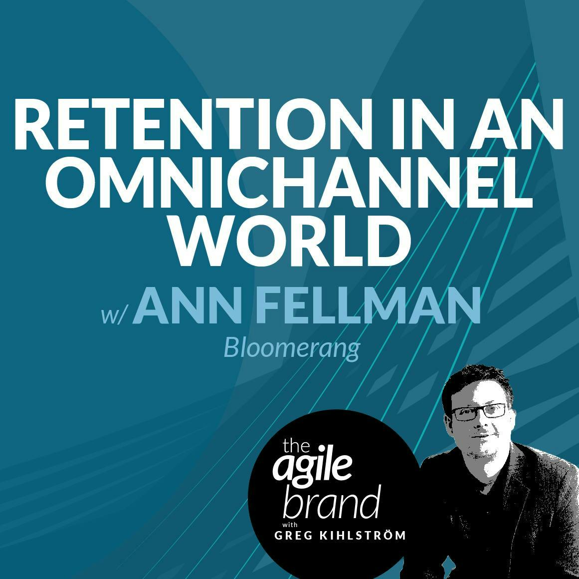 #460: Retention in an Omnichannel World with Ann Fellman, Bloomerang