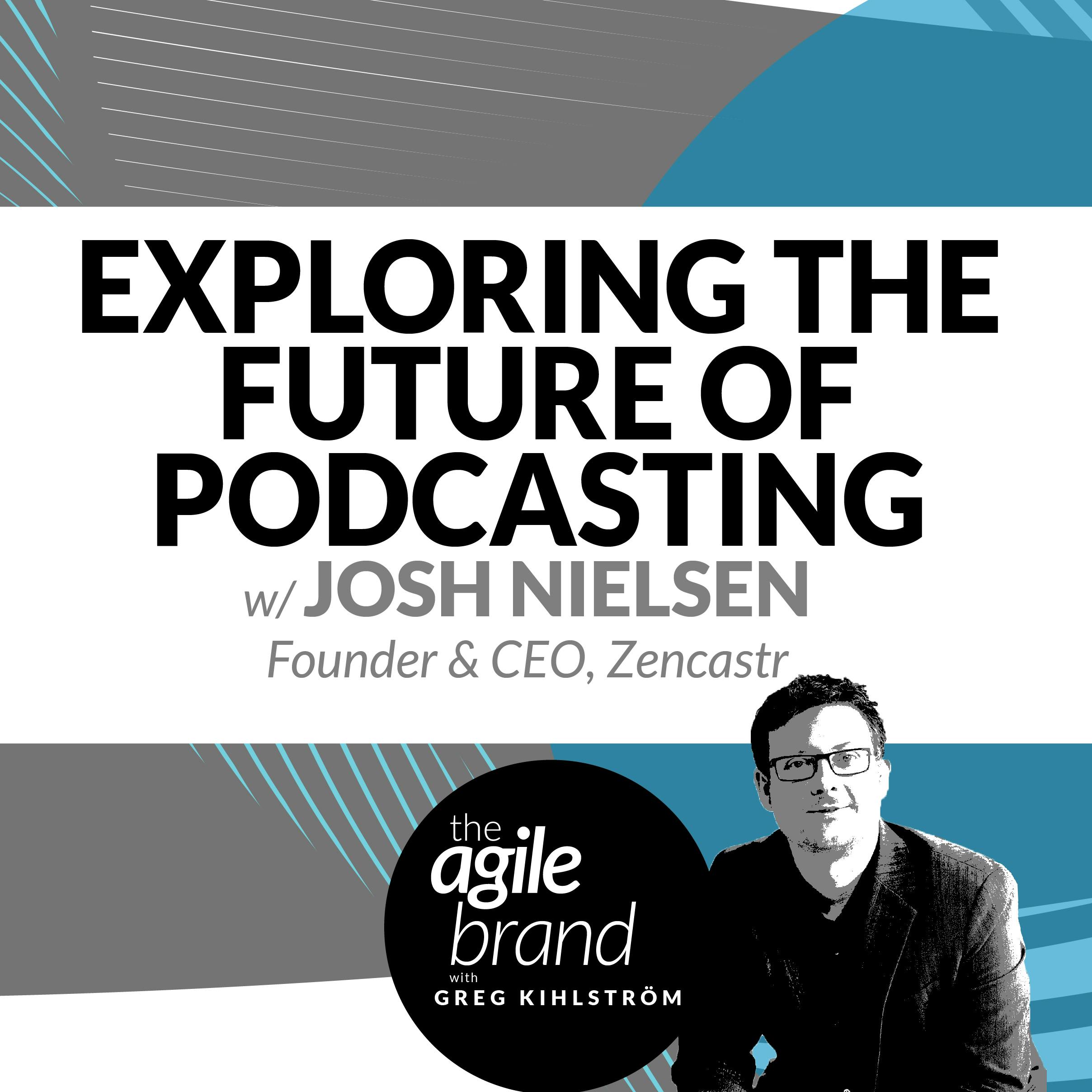 #292: Exploring the Future of Podcasting with Josh Nielsen, Founder & CEO of Zencastr
