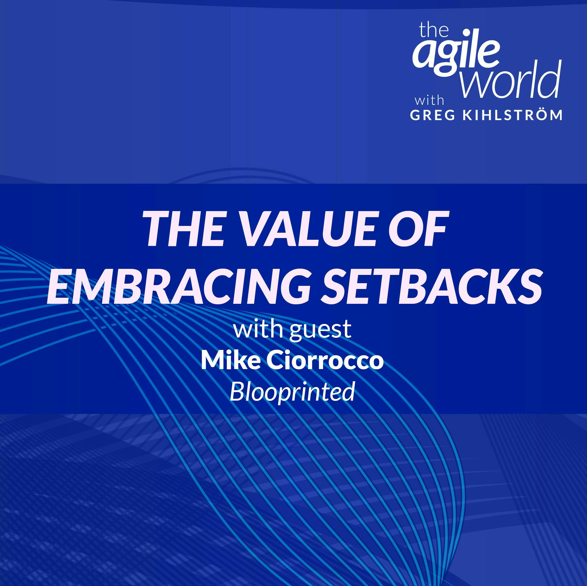 #189: The Value of Embracing Setbacks with Mike Cirorrocco
