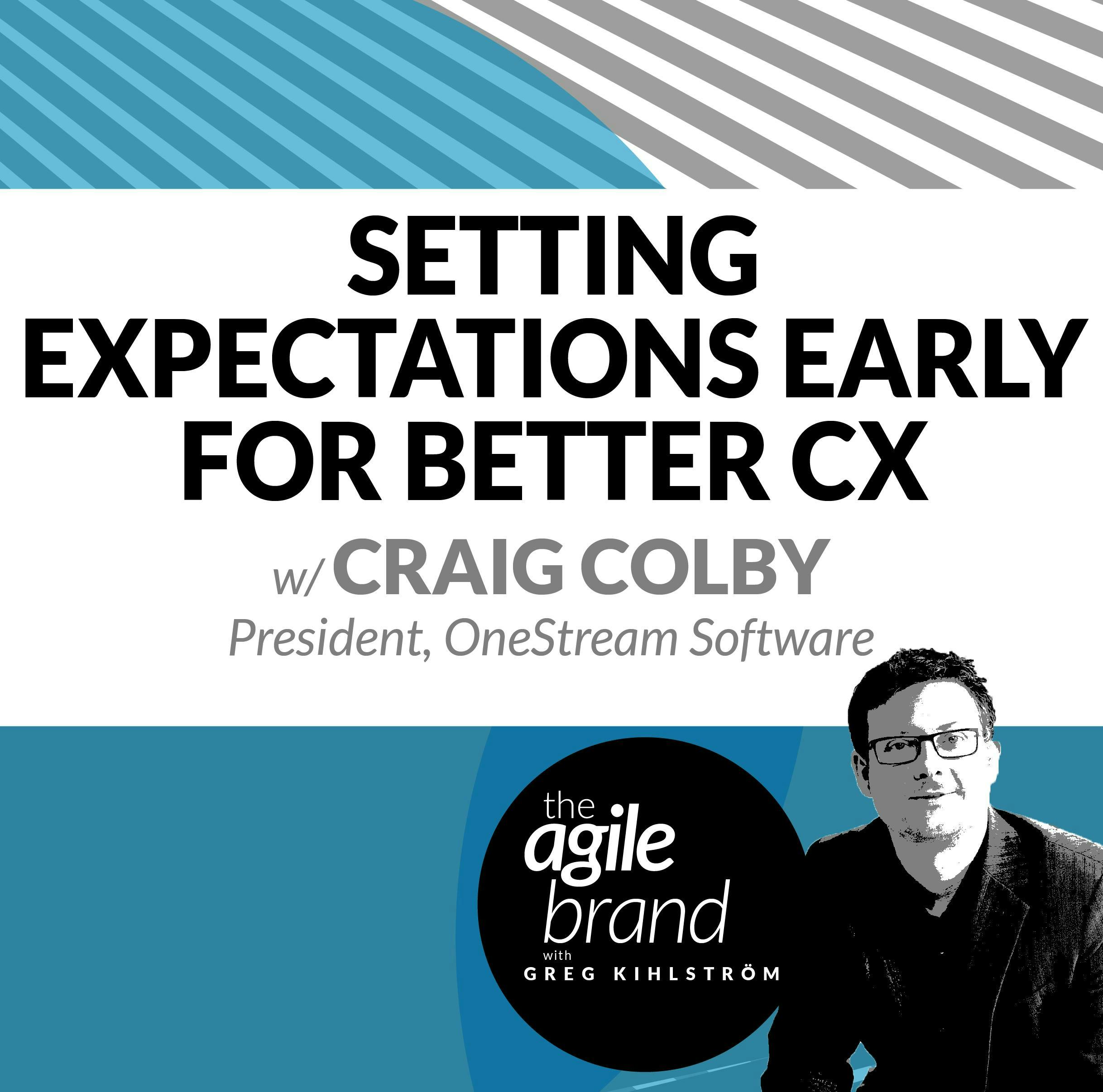 #270: Setting Expectations Early for Better Customer Experience with Craig Colby, OneStream Software