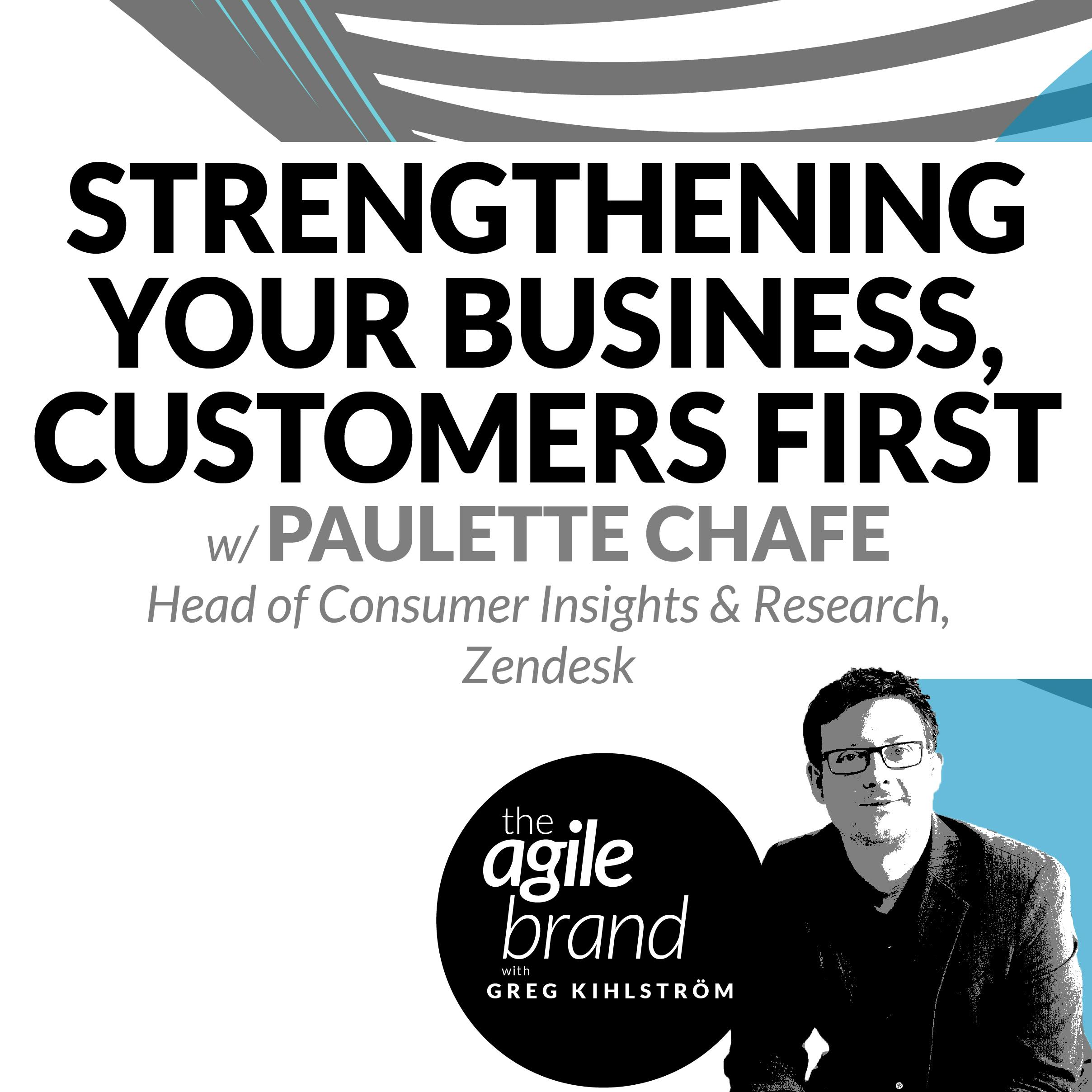 #235: Strengthening Your Business, Customers First with Paulette Chafe, Zendesk