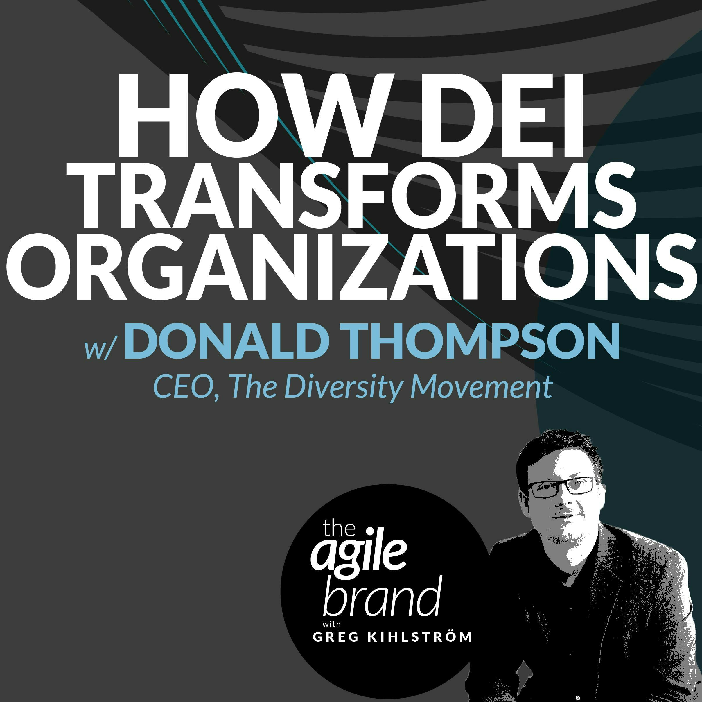 #352: How DEI transforms organizations with Donald Thompson, The Diversity Movement