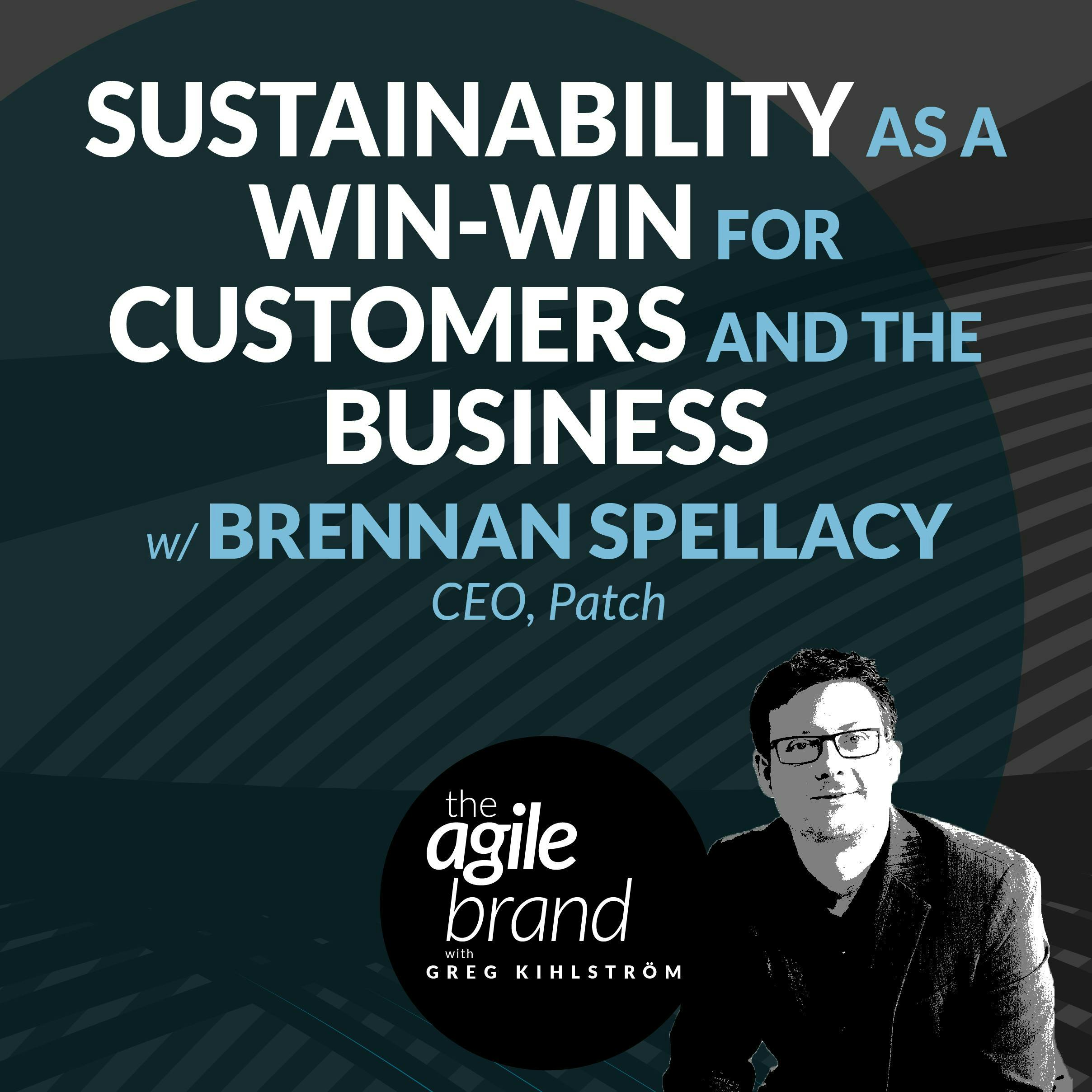 #371: Sustainability as a win-win for customers and the business with Brennan Spellacy, CEO, Patch