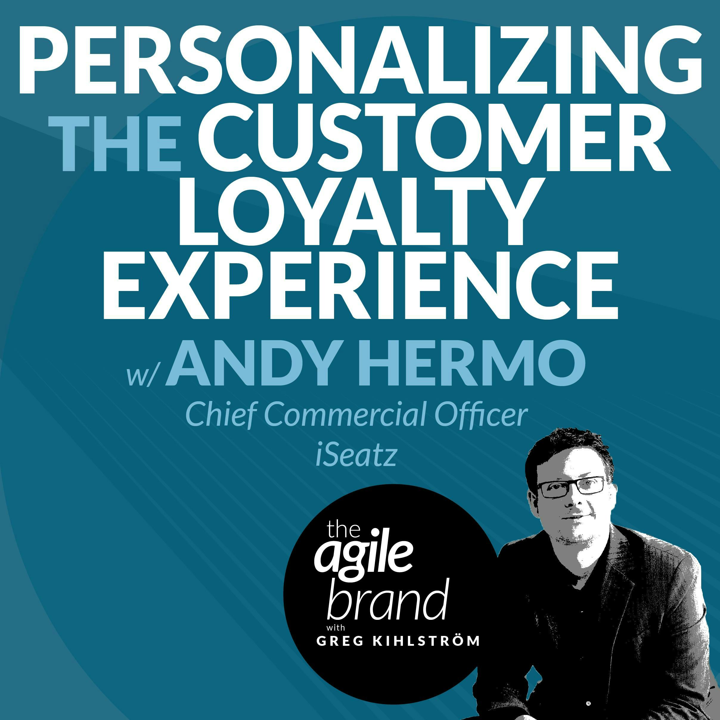 #444: Personalizing the Customer Loyalty Experience with Andy Hermo, iSeatz