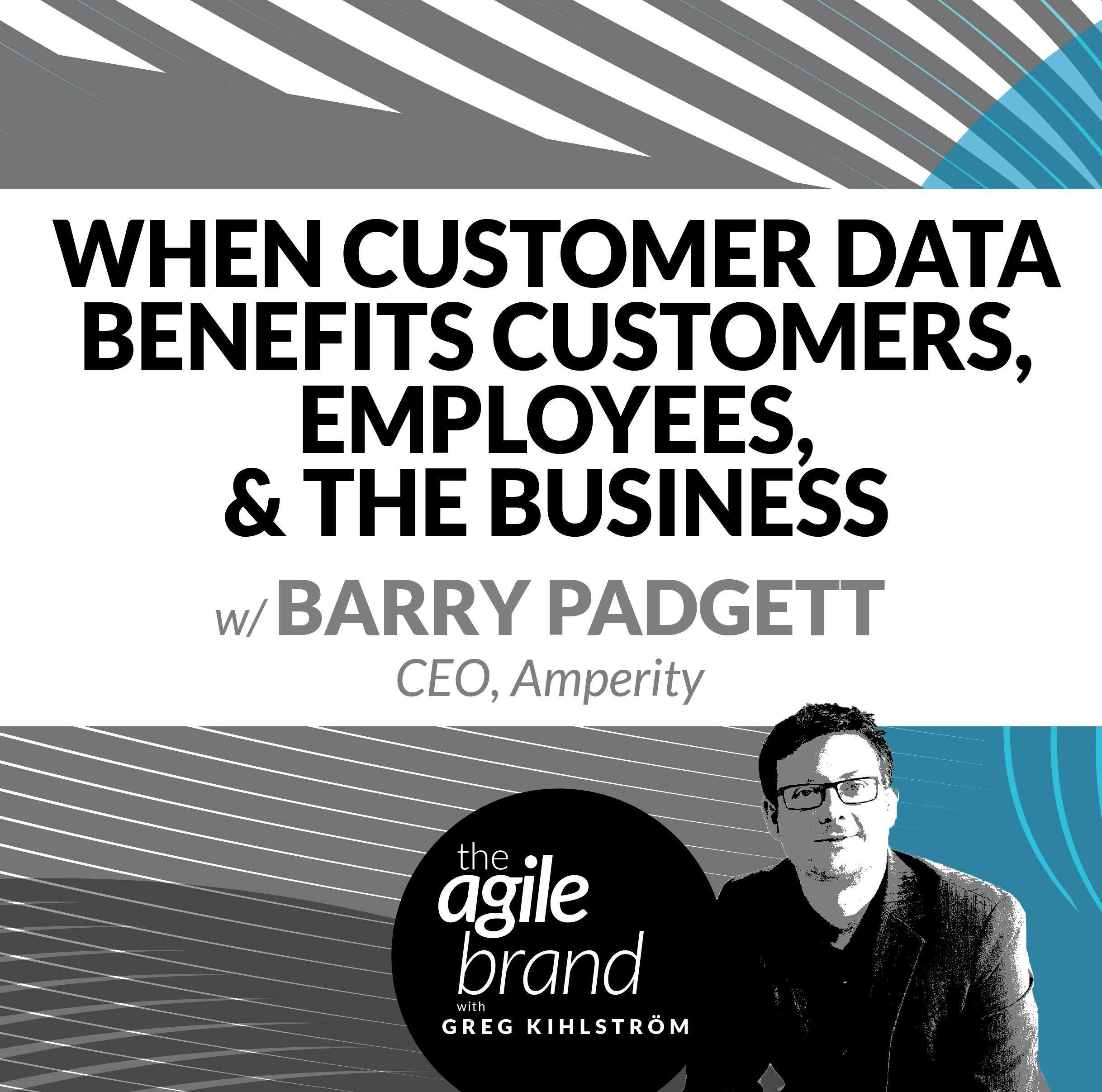 #269: When Customer Data Benefits Customers, Employees, and the Business, with Barry Padgett, CEO of Amperity