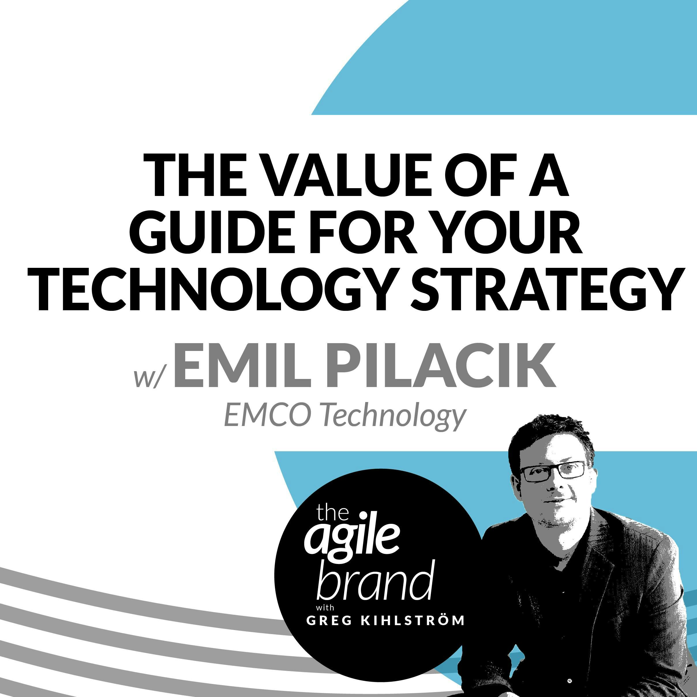 #210: The Value of a Guide for Your Technology Strategy with Emil Pilacik, EMCO Technology