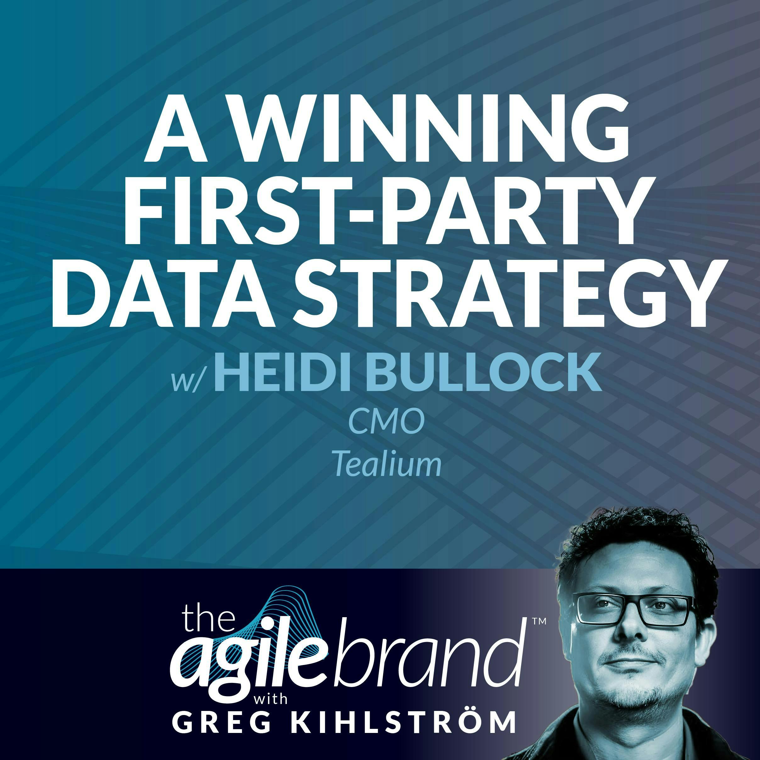 #485: A winning first-party data strategy with Heidi Bullock, CMO, Tealium