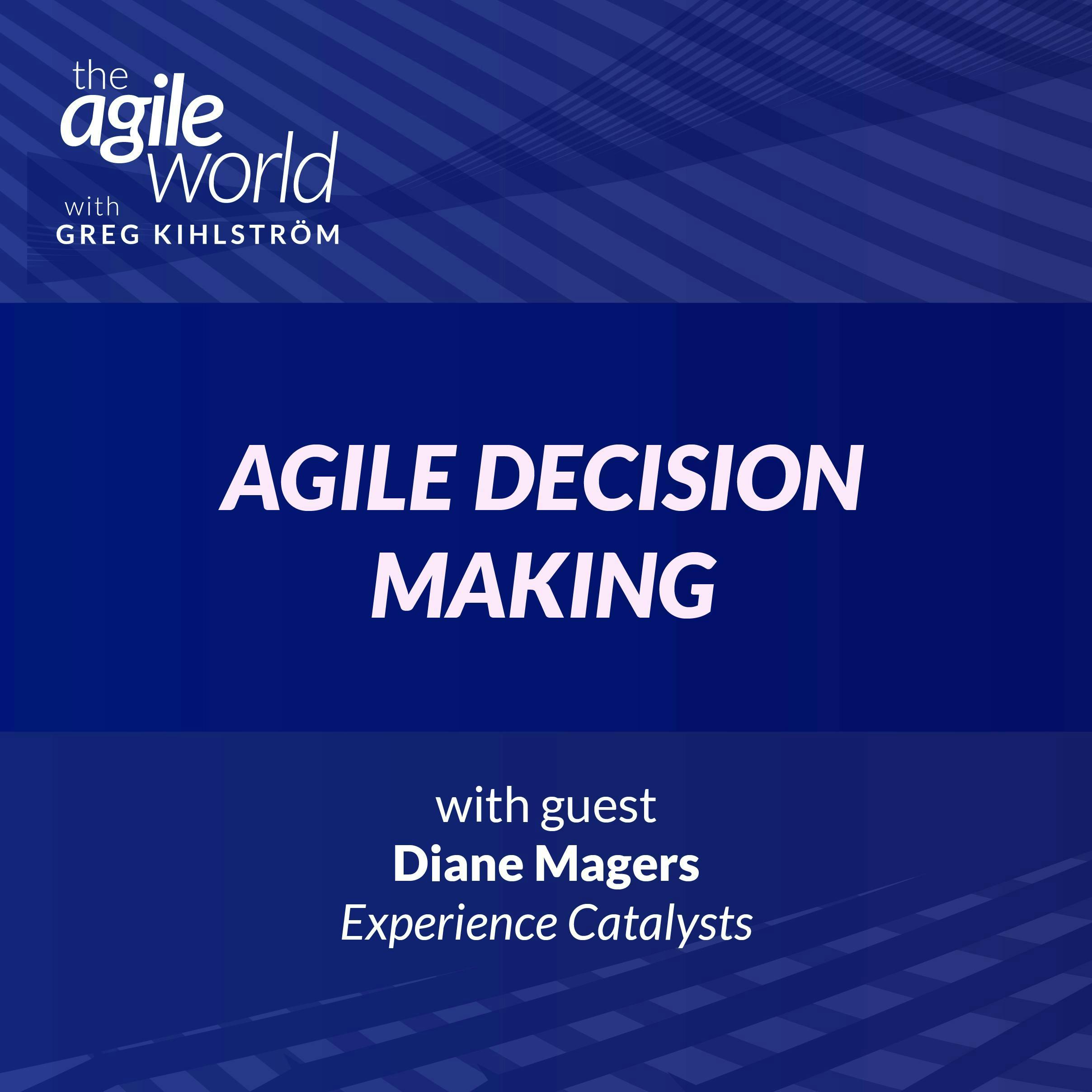 #157: Agile Decision Making with Diane Magers, Experience Catalysts