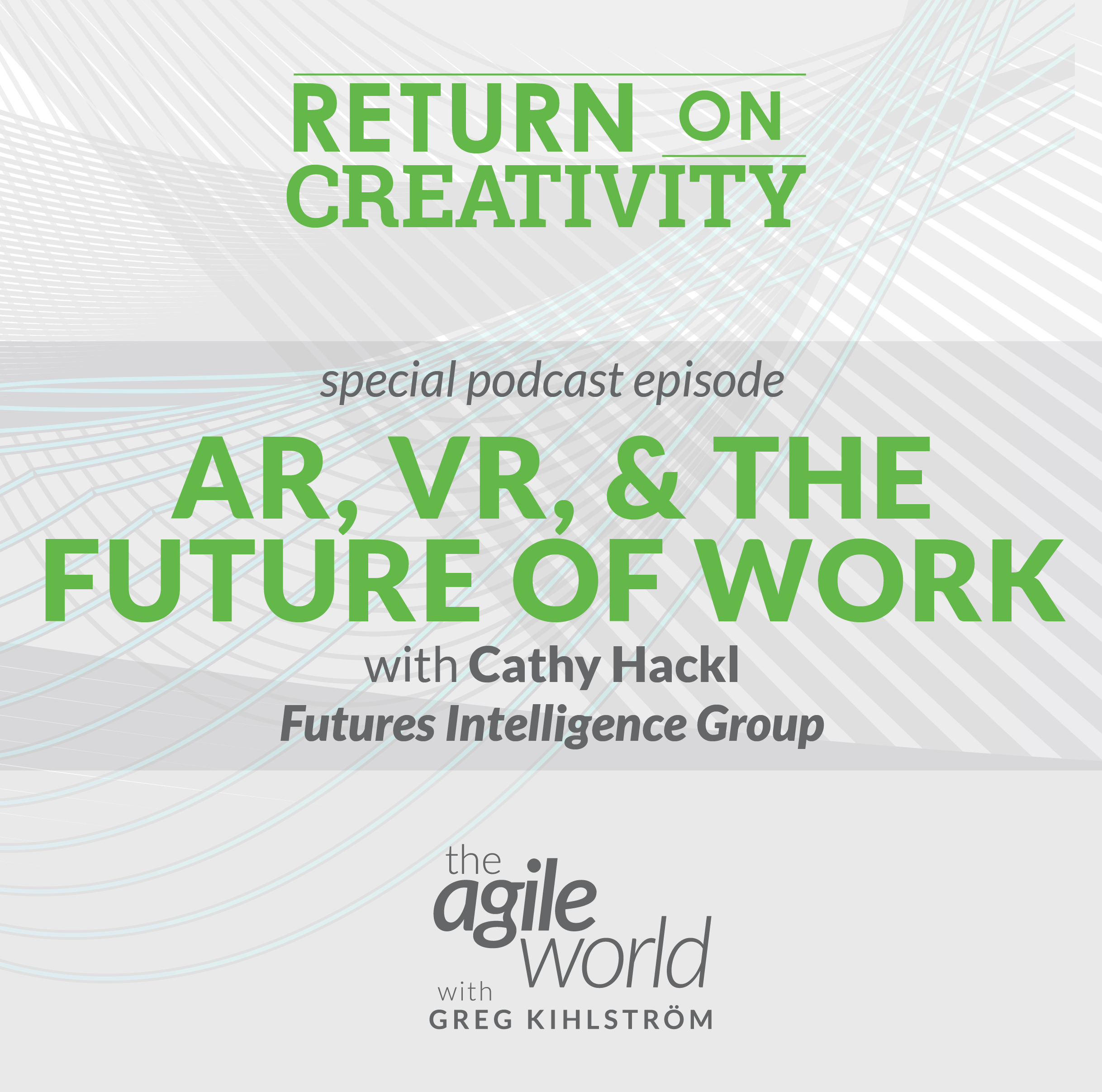 #148: AR, VR, and the Future of Work with Cathy Hackl, Futures Intelligence Group